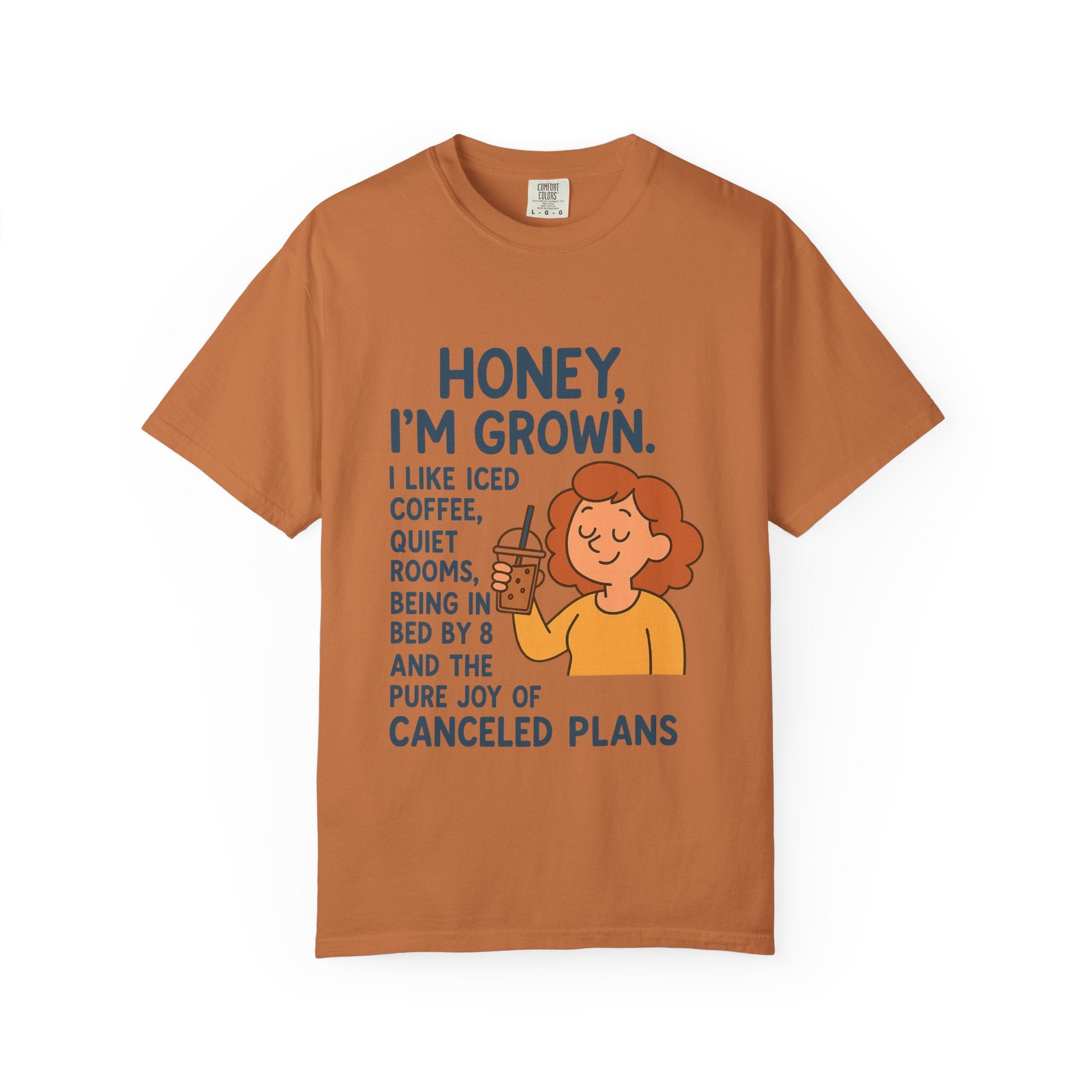 Honey, I'm Grown! Unisex Garment-Dyed T-shirt
