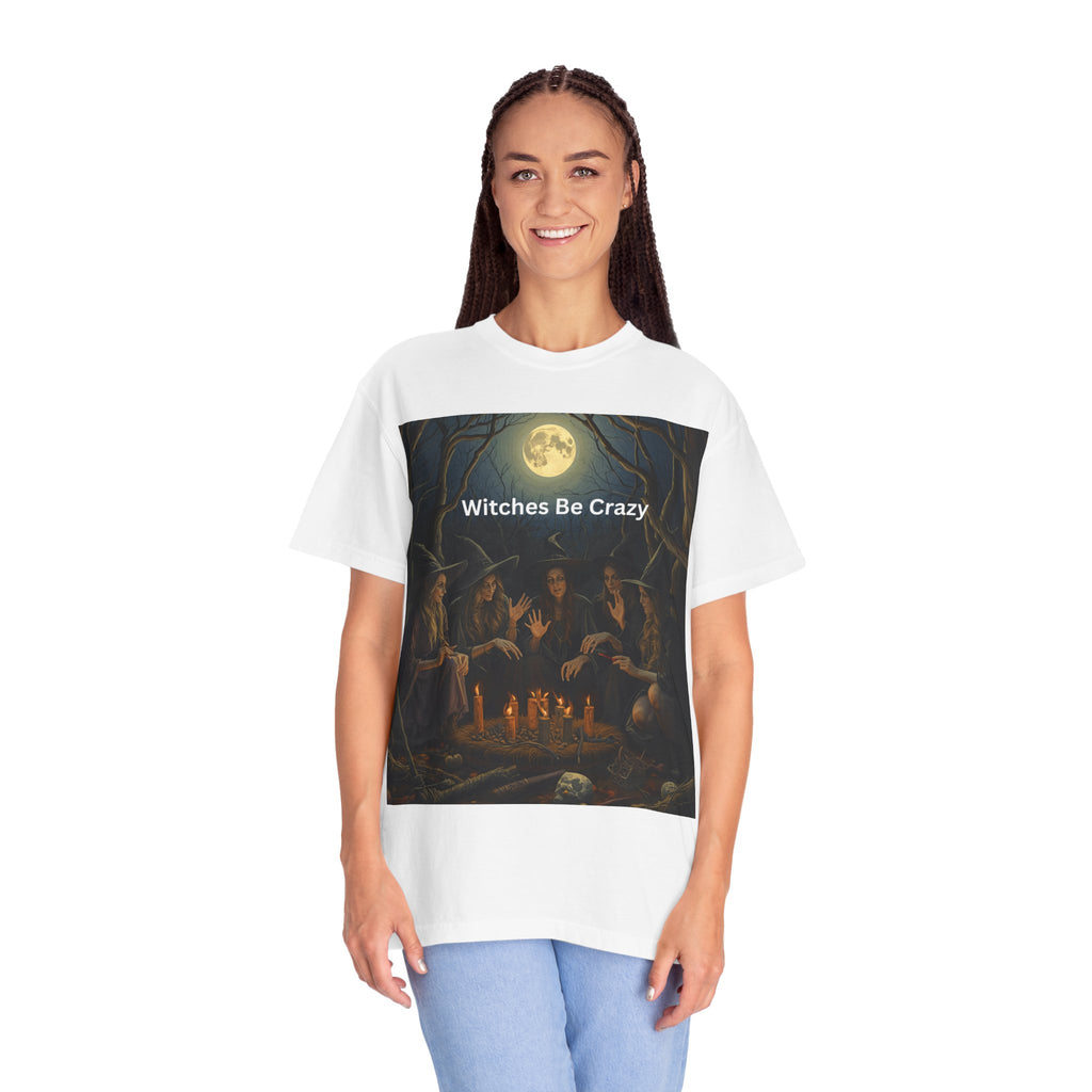 Spooky Halloween Witches Be Crazy T-shirt, Unisex Garment-Dyed Tee for Witchy Vibes, Halloween, Gift for Witches, Casual Wear, Cozy Outfit