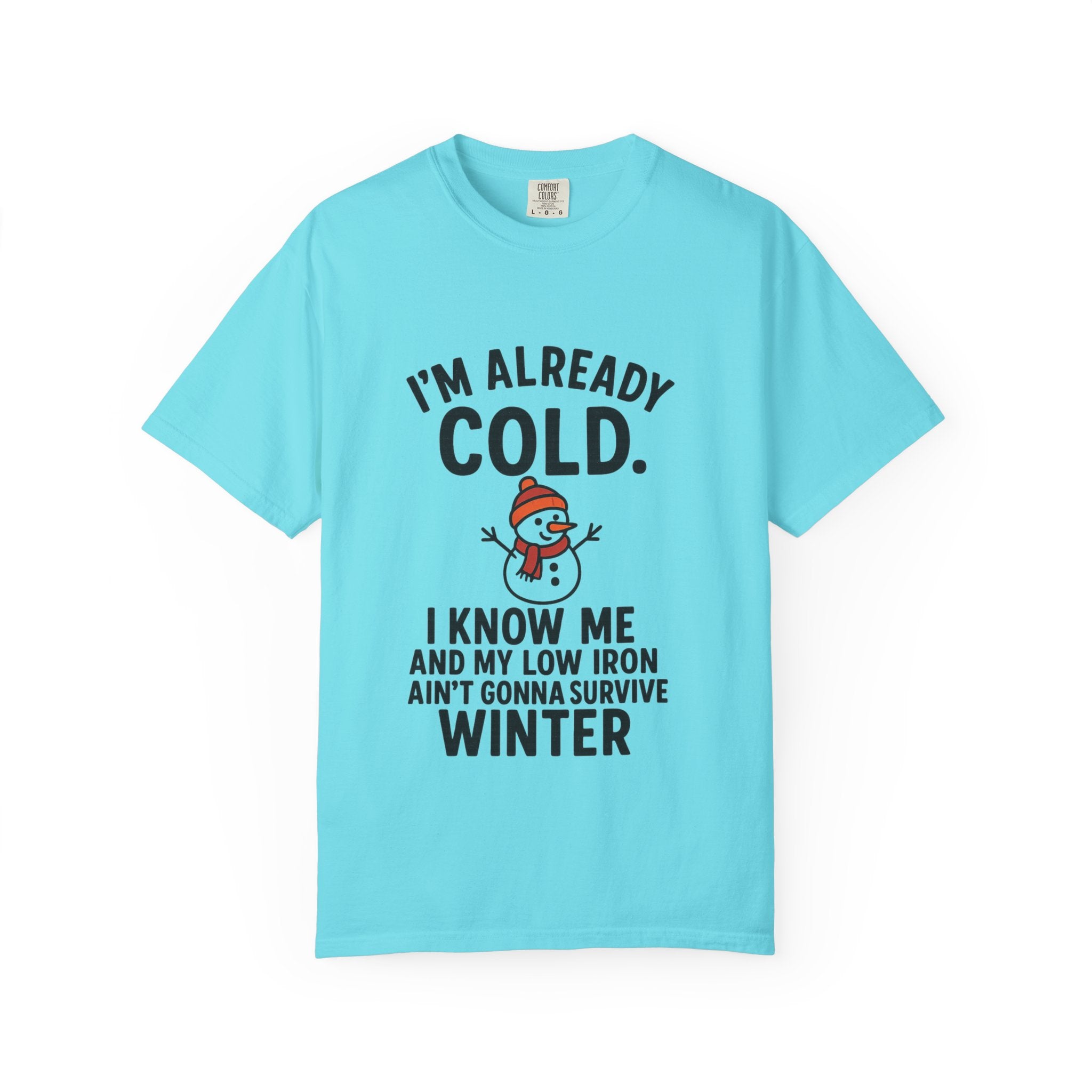 I'm Already Cold Funny Winter T-Shirt for Cold Weather Lovers