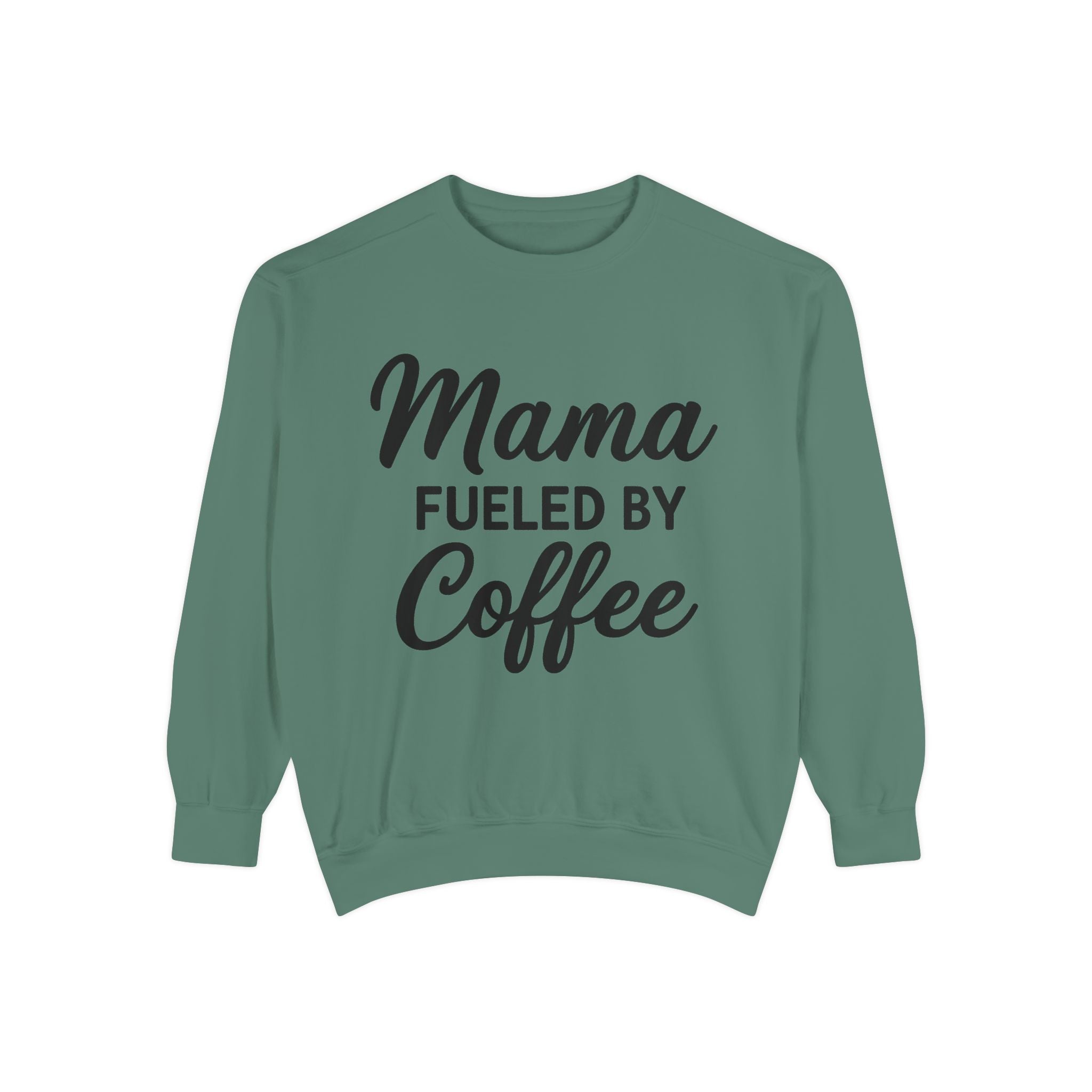 Mama Mode Mama Fueled By Coffee Sweatshirt
