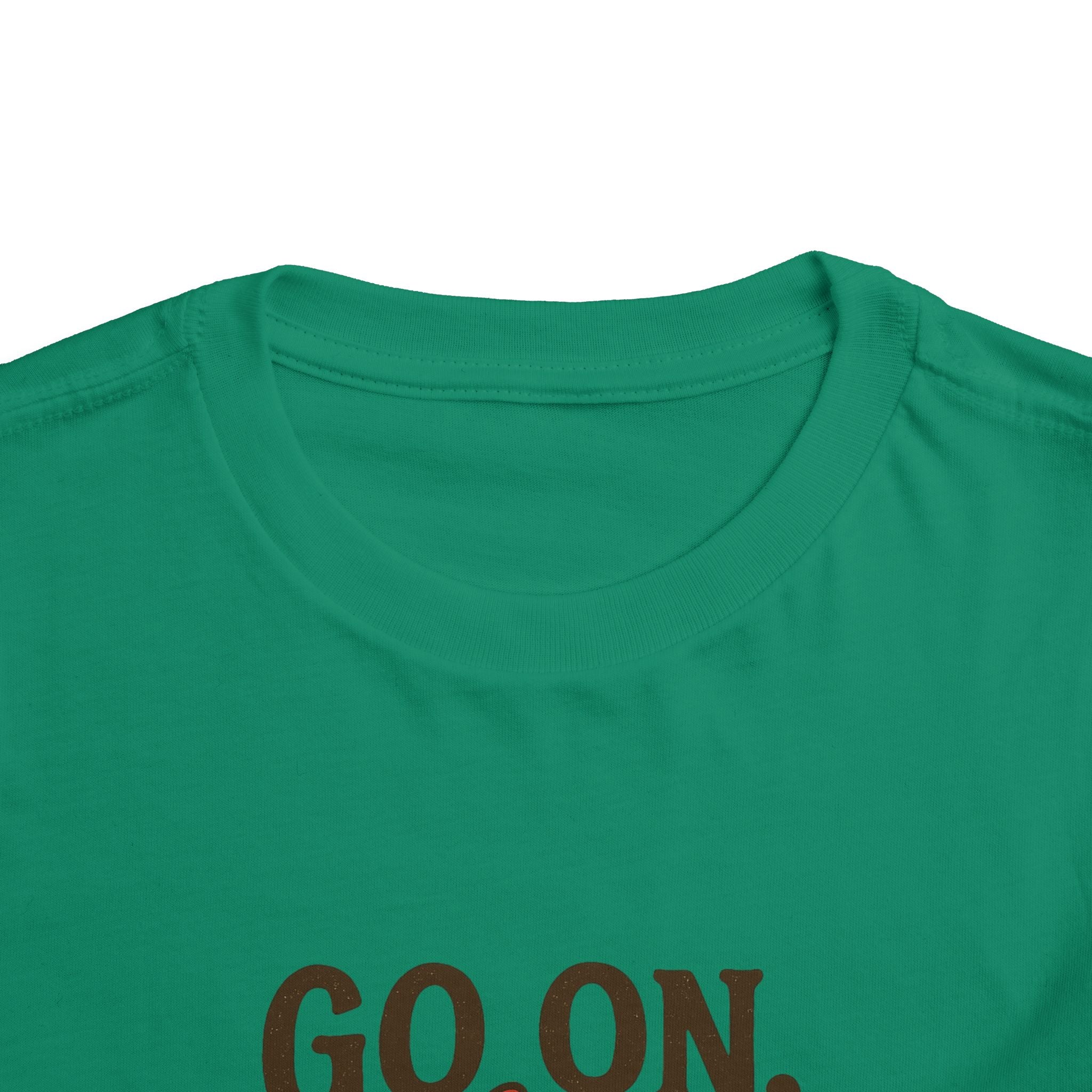 Go On Get Funny Toddler Short Sleeve Tee