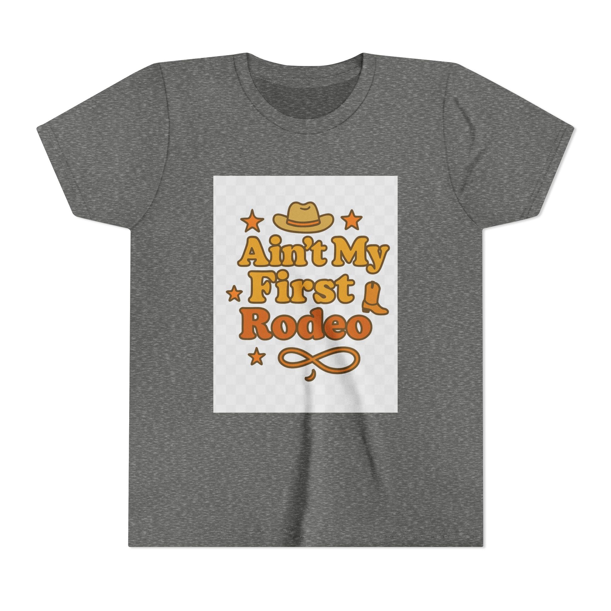Ain't My First Rodeo Youth Short Sleeve Tee
