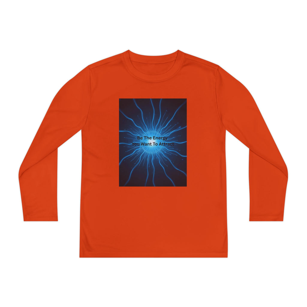 Be The Energy You Want To Attract Youth Long Sleeve Competitor Tee