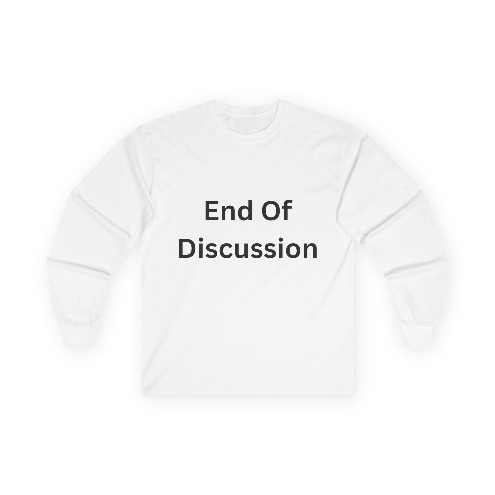 End Of Discussion Funny Unisex Ultra Cotton Long Sleeve Tee