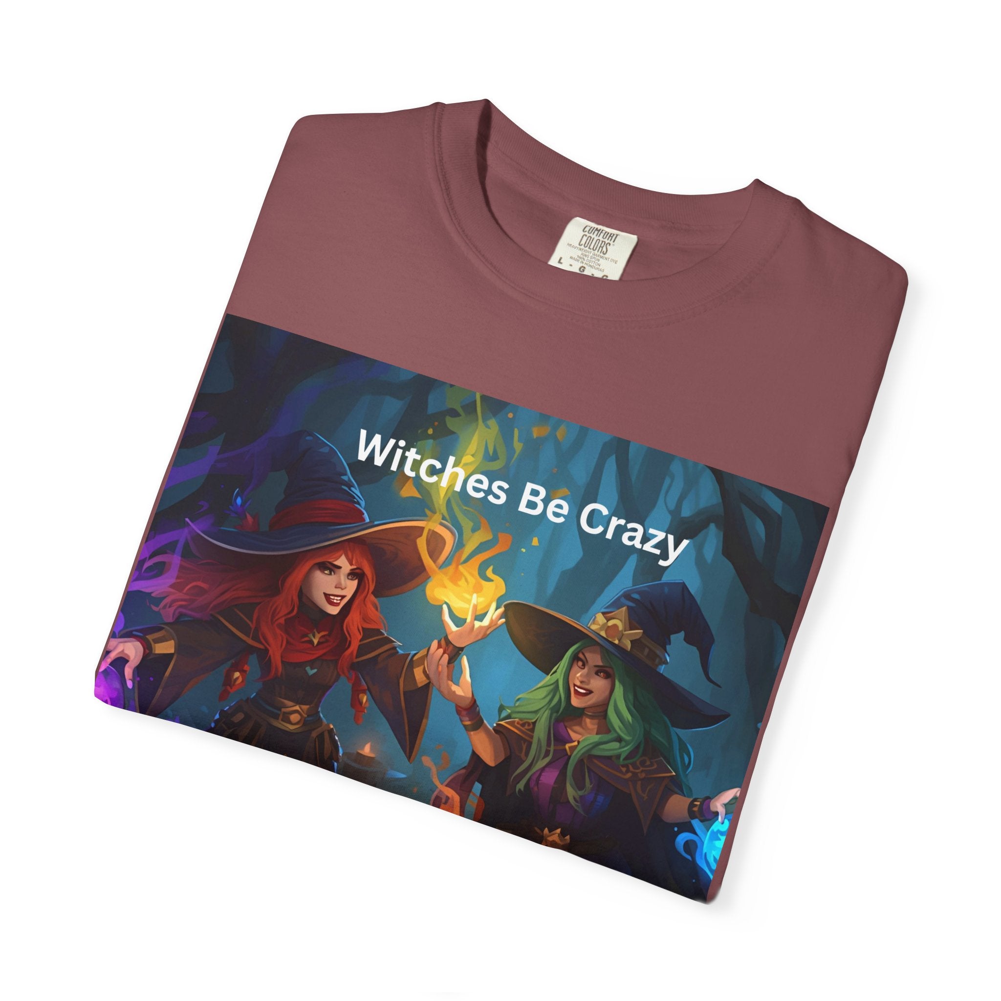Spooky Halloween Witches Be Crazy T-Shirt, Unisex Garment-Dyed Tee for Halloween, Witch Lovers, Magical Gifts, Spooky Vibes, Casual Wear