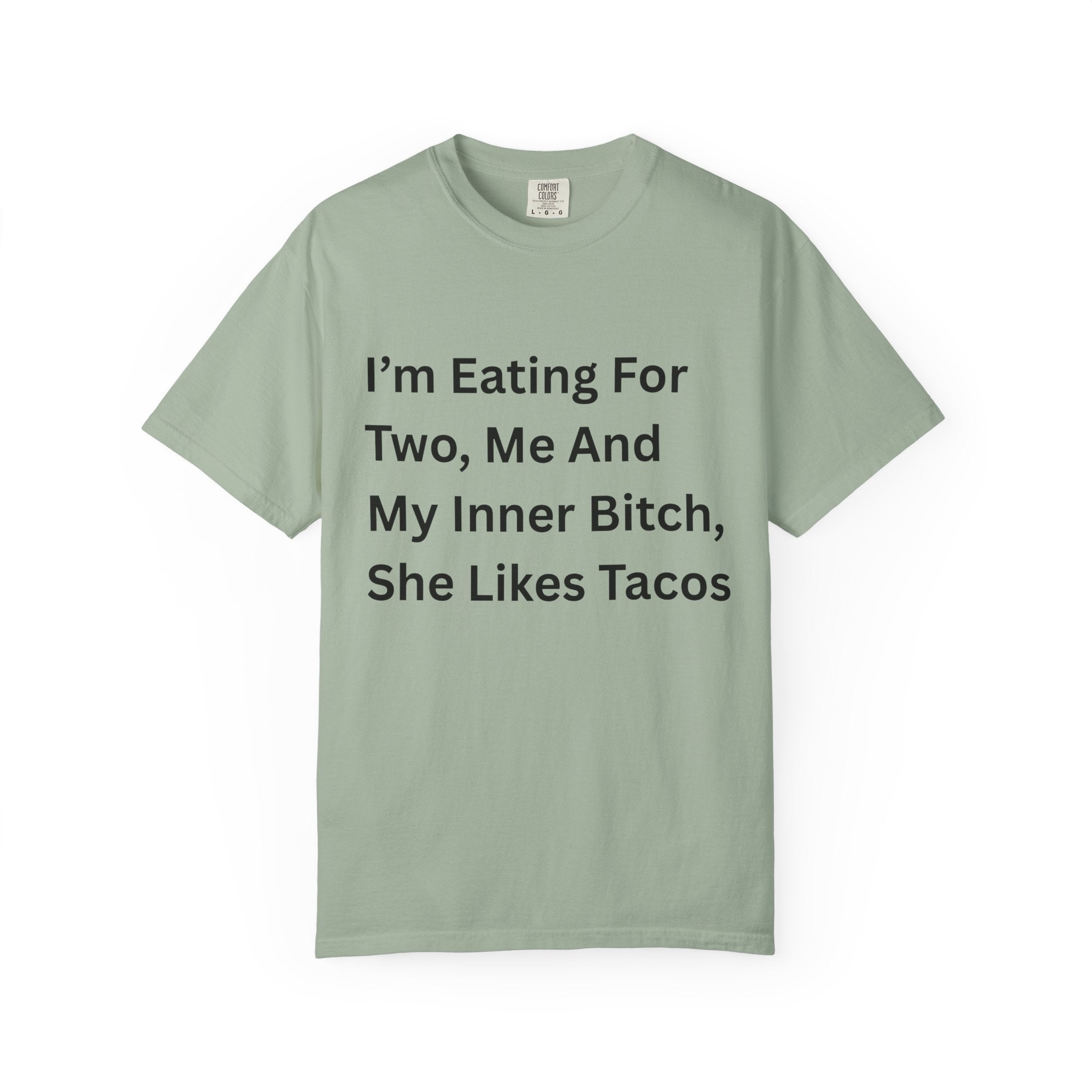 I'm Eating For Two, Me And My Inner Bitch Unisex Garment-Dyed T-shirt