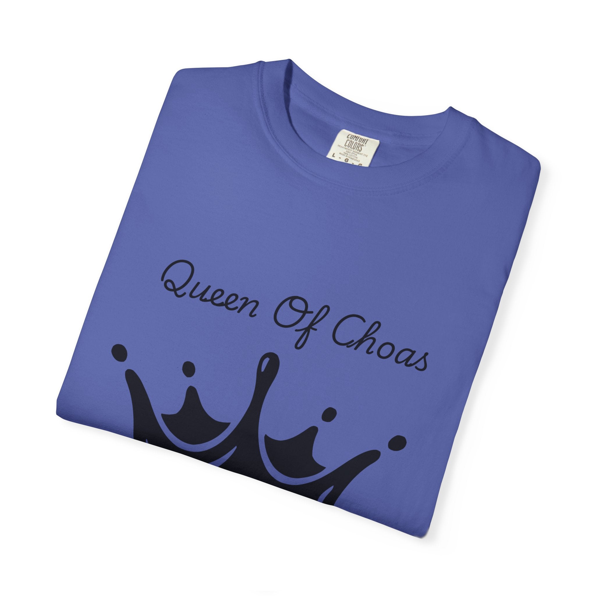 Queen of Chaos T-Shirt, Unisex Garment-Dyed Tee, Fun Casual Wear, Unique Gift Idea, Perfect for Celebrations