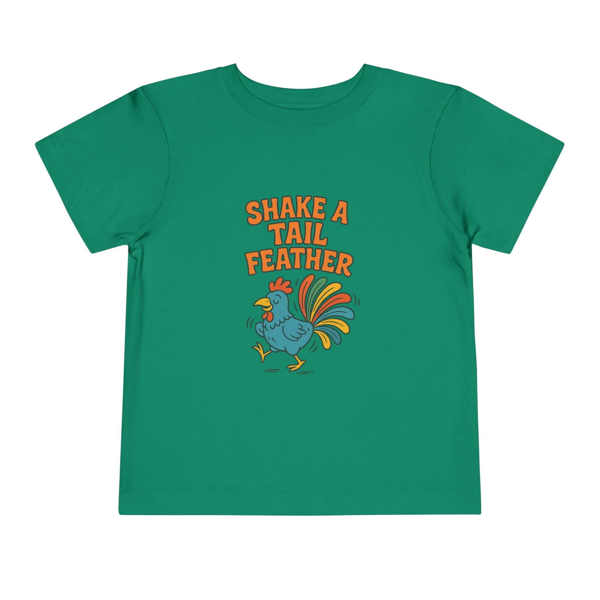 Shake A Tail Feather Funny Toddler Short Sleeve Tee