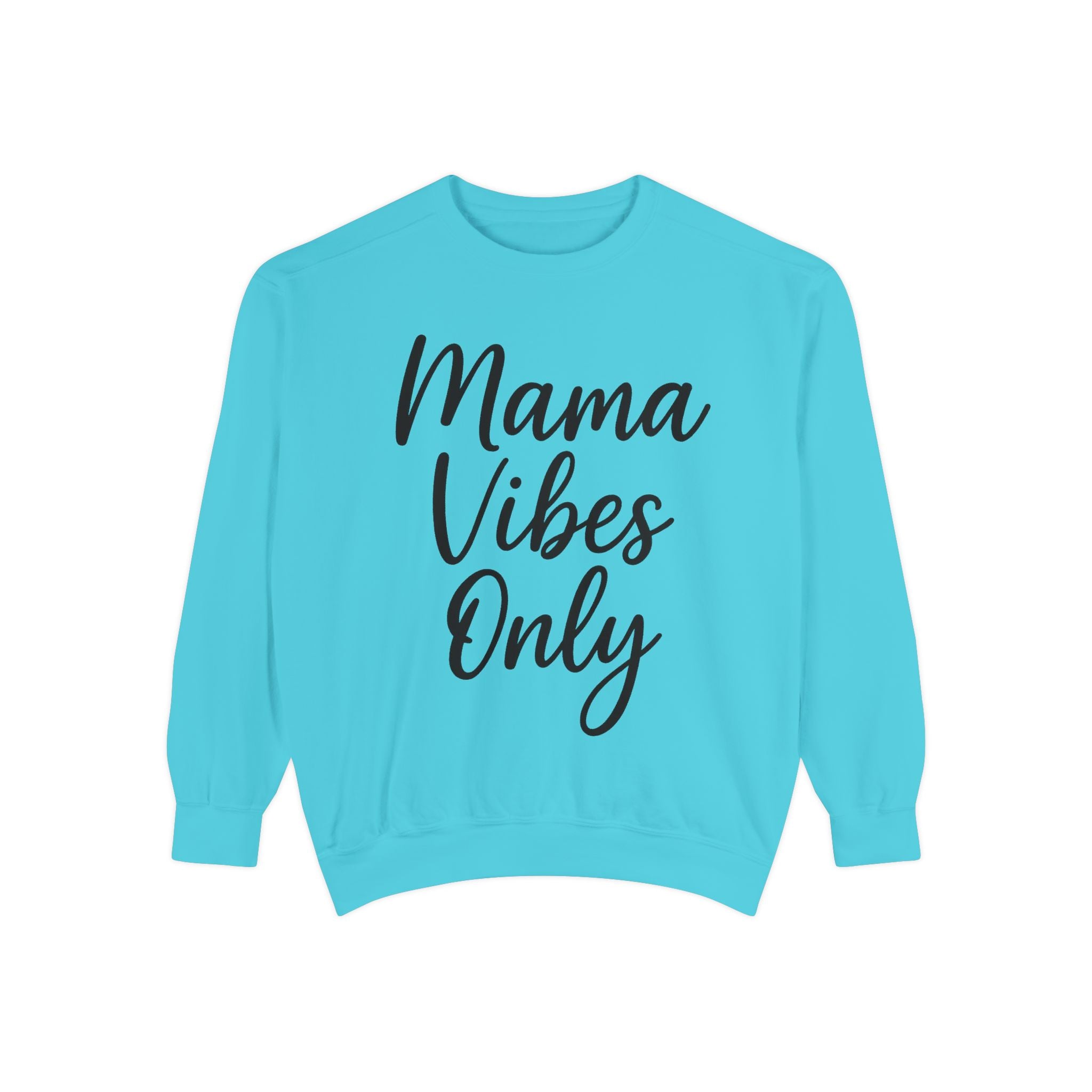 Mama Mode Mama Vibes Only Sweatshirt
