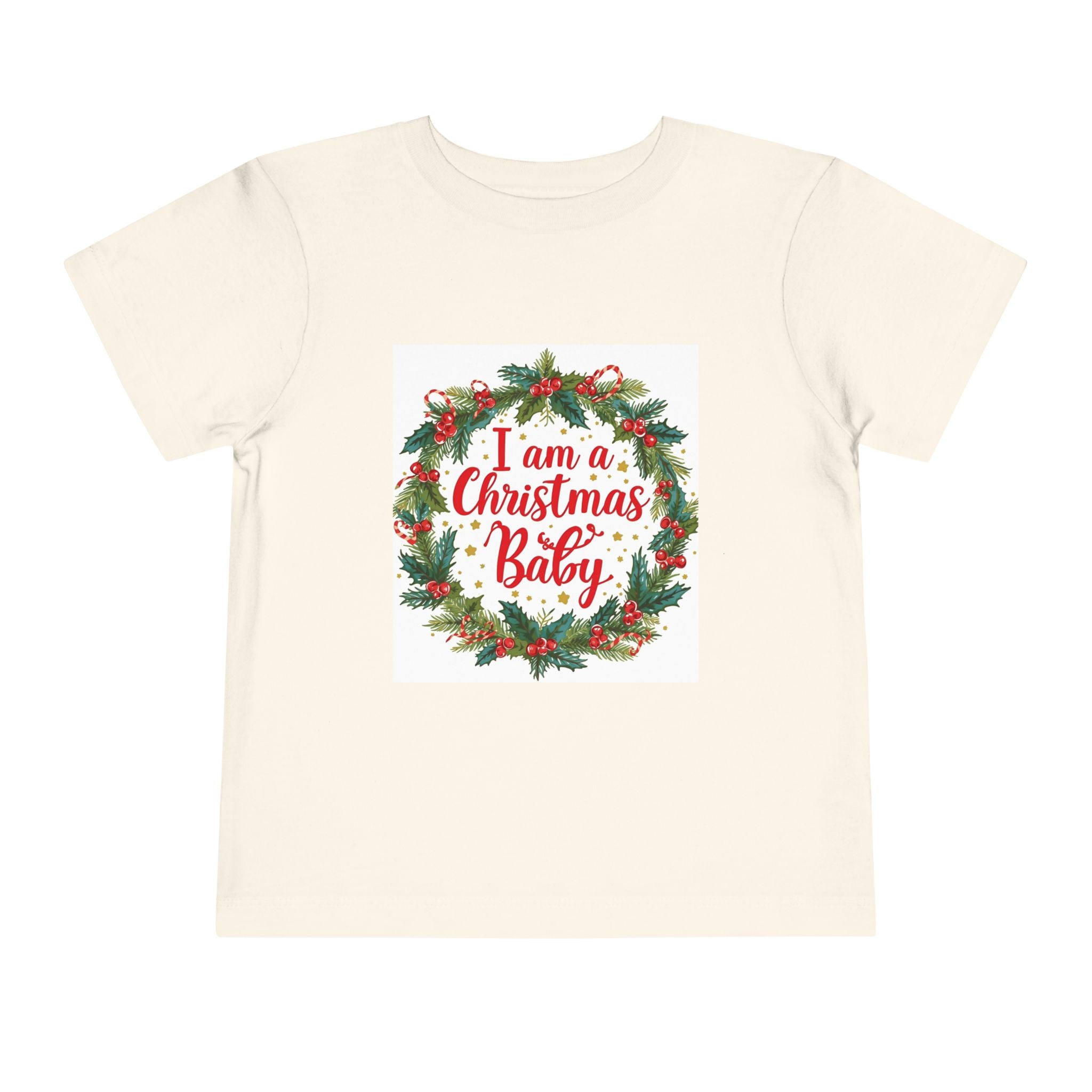 I Am A Christmas Baby Toddler Short Sleeve Tee