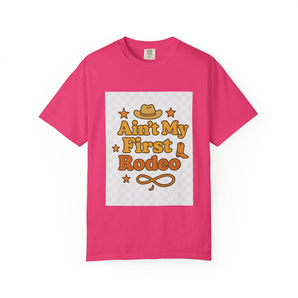 Ain't My First Rodeo Unisex T-Shirt