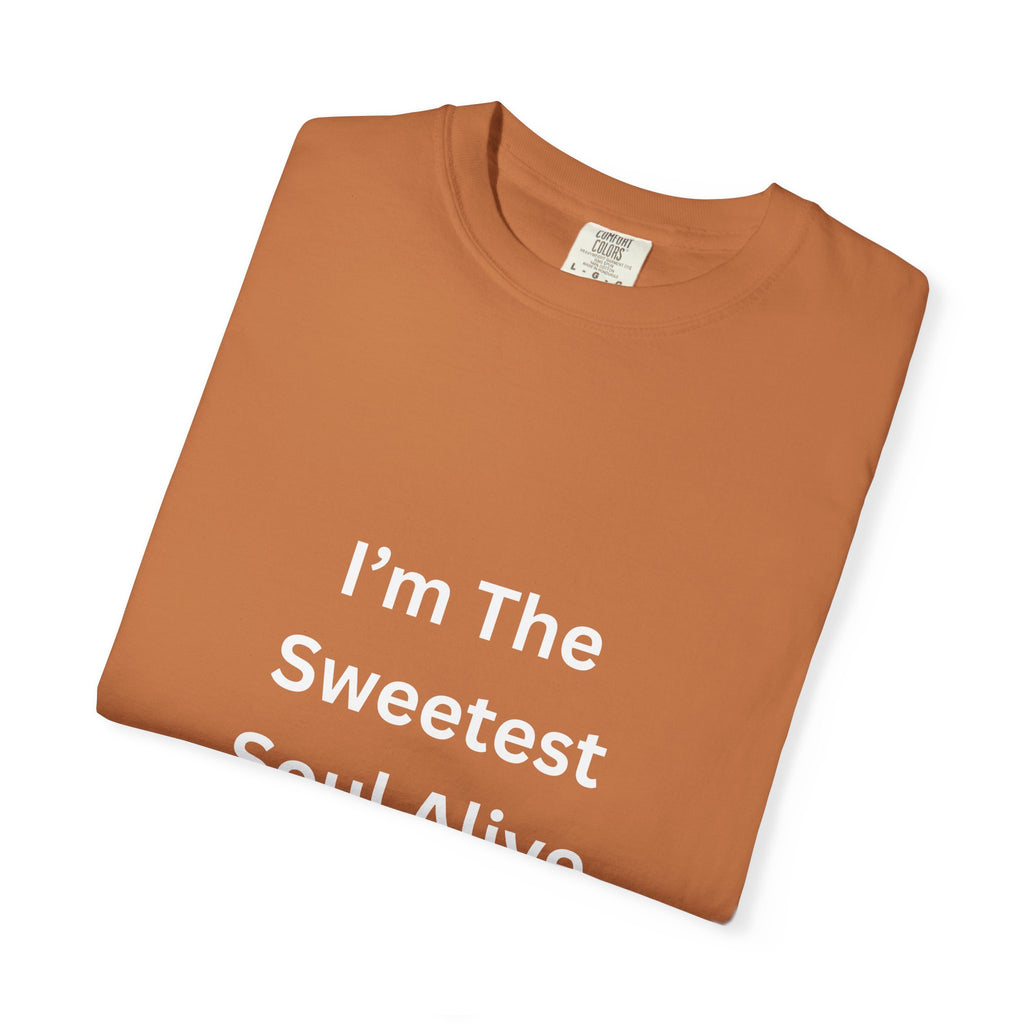 Sweetest Soul Alive Unisex T-Shirt | Cute Gift for Friends | Inspirational Tee | Casual Wear | Birthday Gift