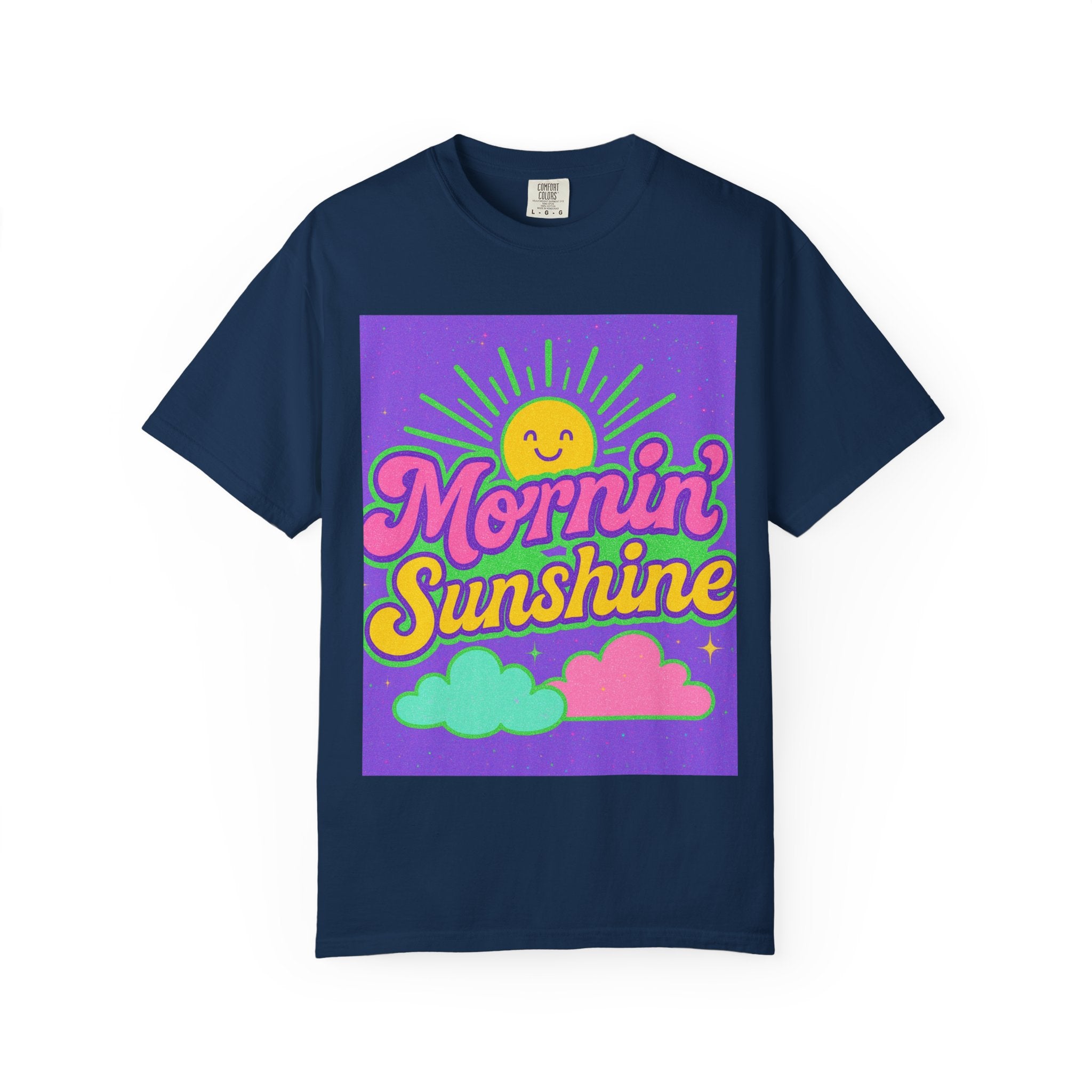 Mornin' Sunshine Unisex Garment-Dyed T-Shirt