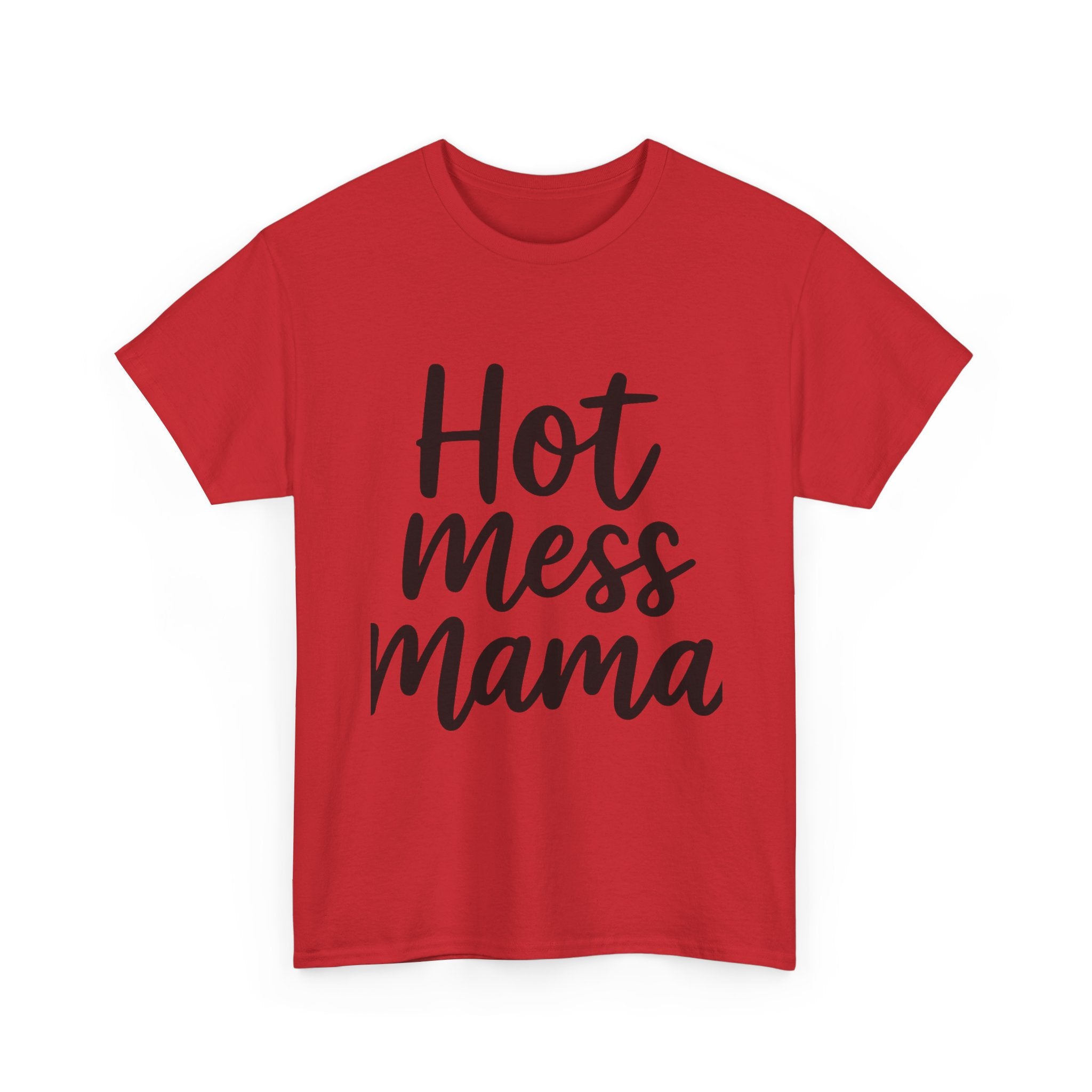 Mama Mode Hot Mess Mama T-Shirt