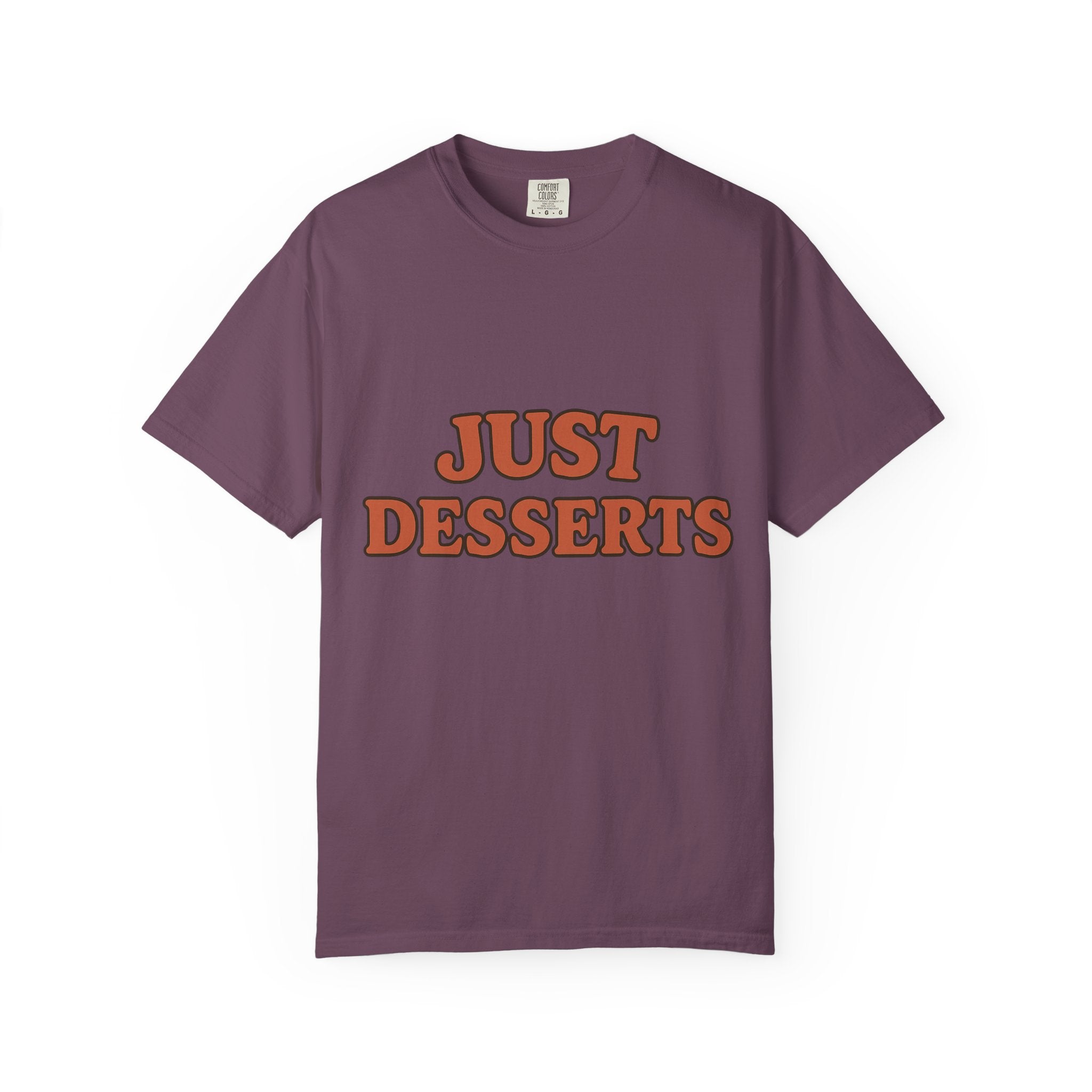 Just Desserts Unisex Garment-Dyed T-Shirt