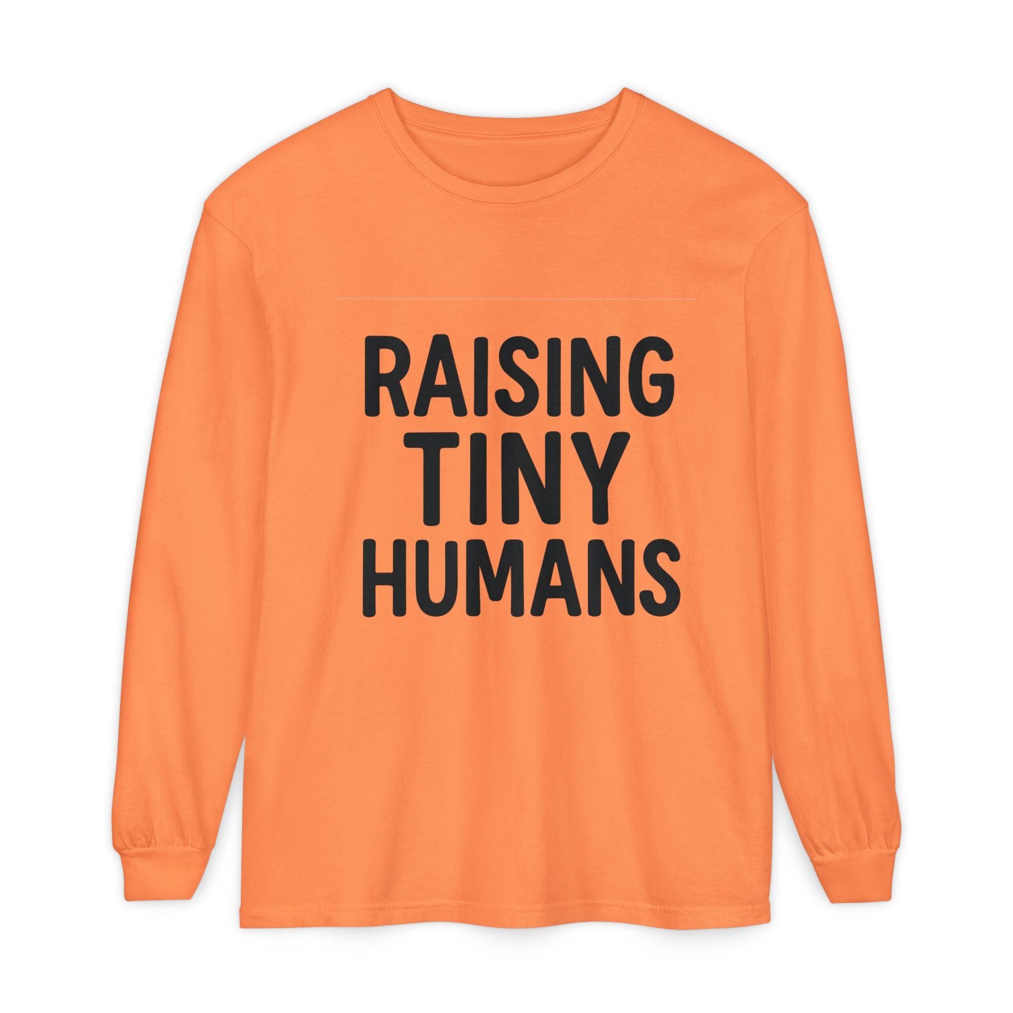 Mama Mode Raising Tiny Humans Long Sleeve Tee