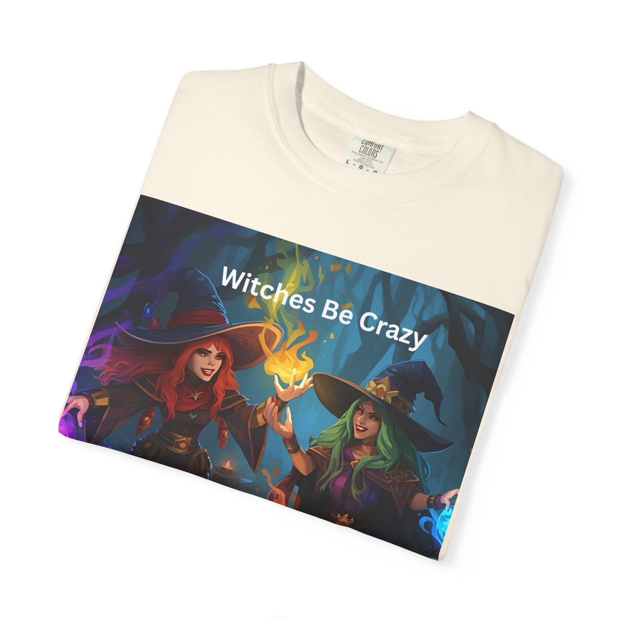 Spooky Halloween Witches Be Crazy T-Shirt, Unisex Garment-Dyed Tee for Halloween, Witch Lovers, Magical Gifts, Spooky Vibes, Casual Wear