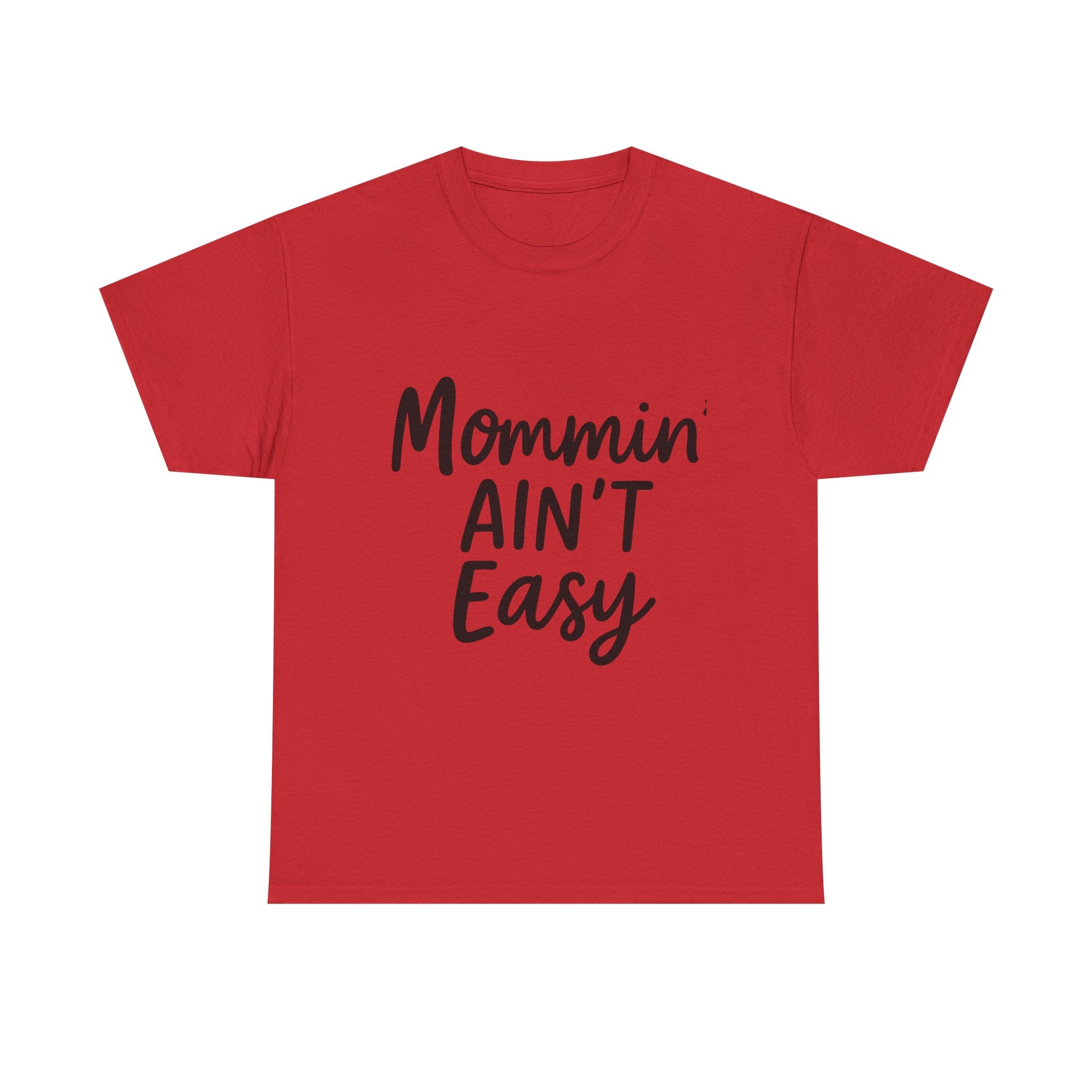 Mama Mode Mommin' Ain't Easy T-Shirt — Funny Mom Tee, Mother's Day Gift