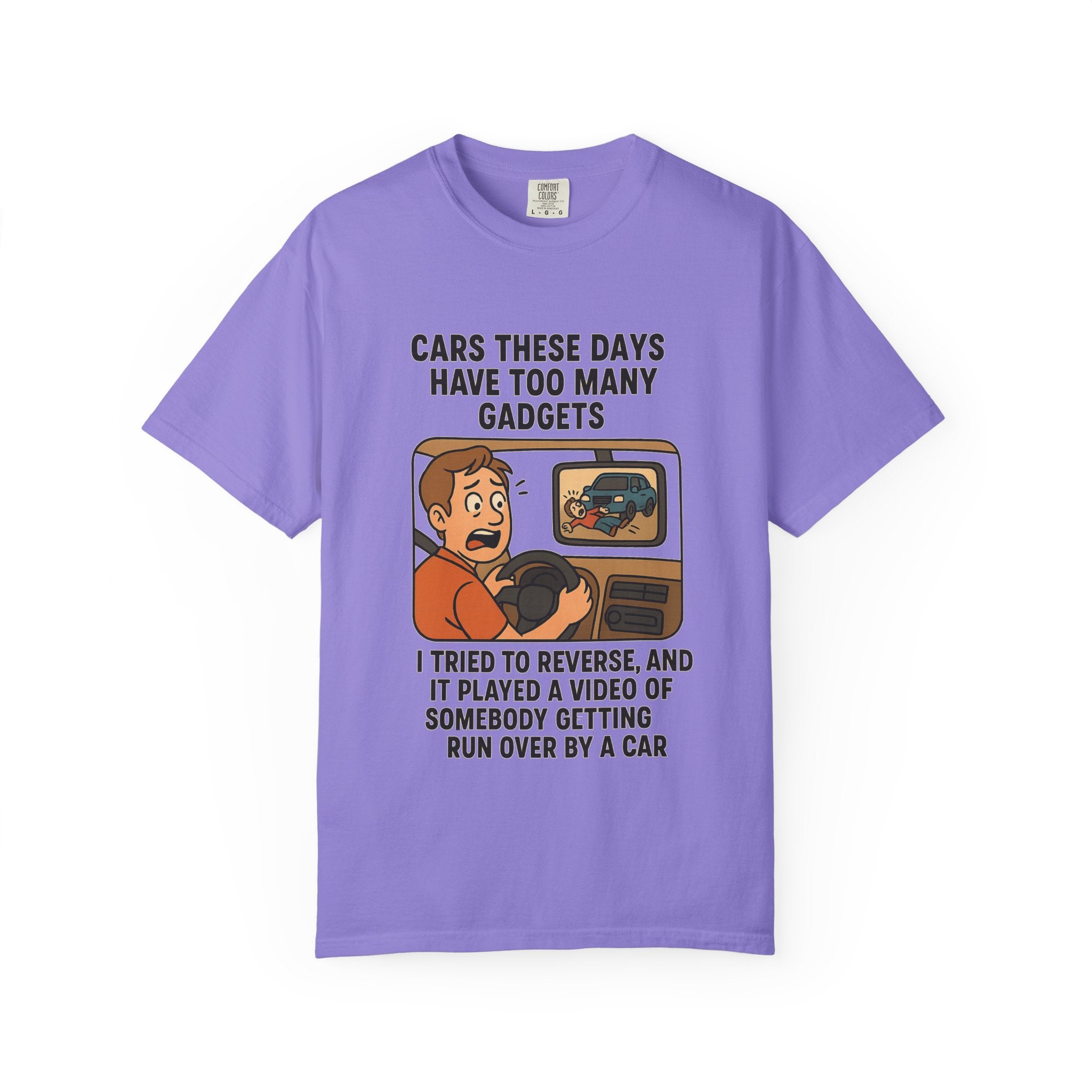 Humorous Unisex T-Shirt: "Cars These Days Have Too Many Gadgets"