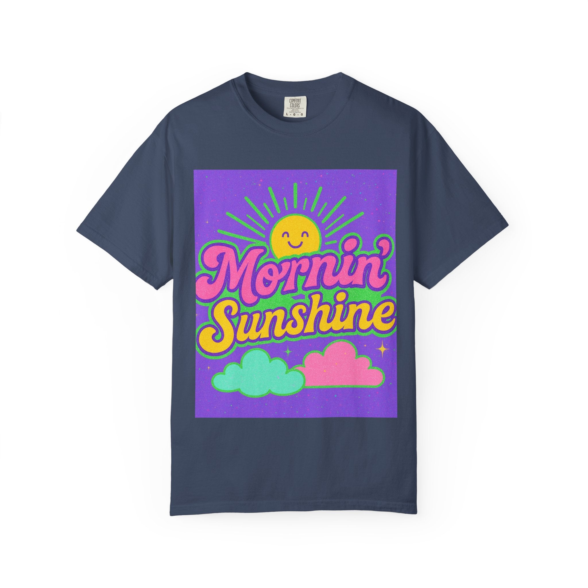 Mornin' Sunshine Unisex Garment-Dyed T-Shirt