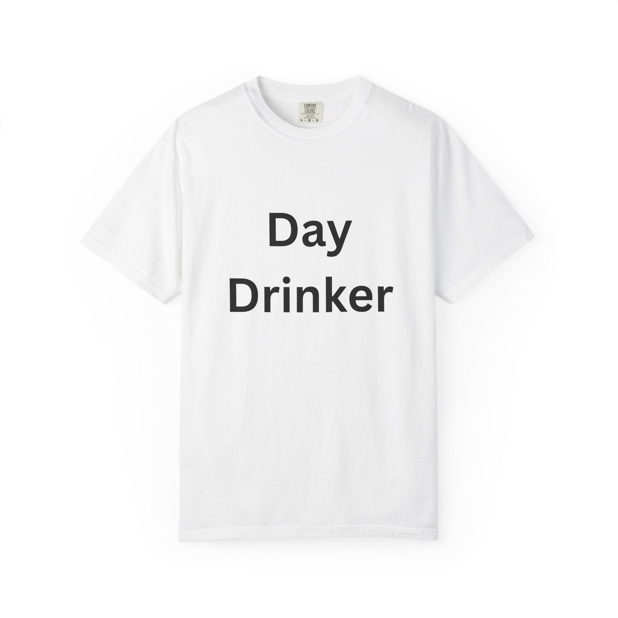 Day Drinker Unisex Garment-Dyed T-Shirt, Fun Summer Shirt, Gift for Friends, Casual Wear, Party Tee