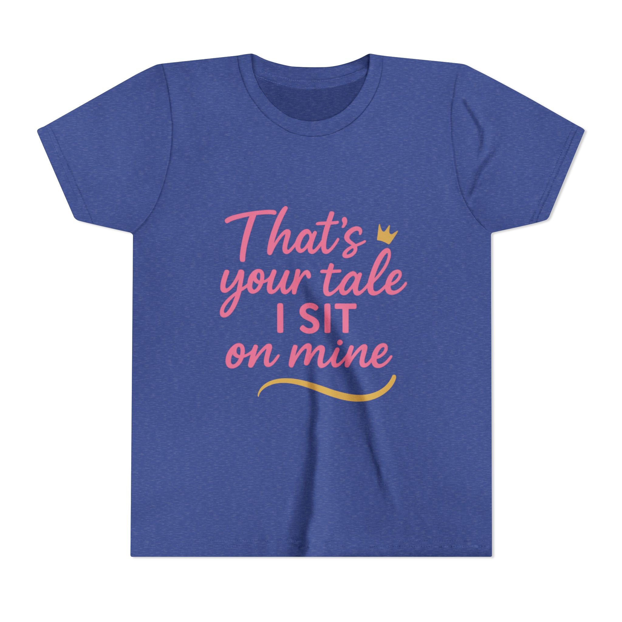 Thats Your Tale I Sit On Mine Playful Kids Tee with Quote
