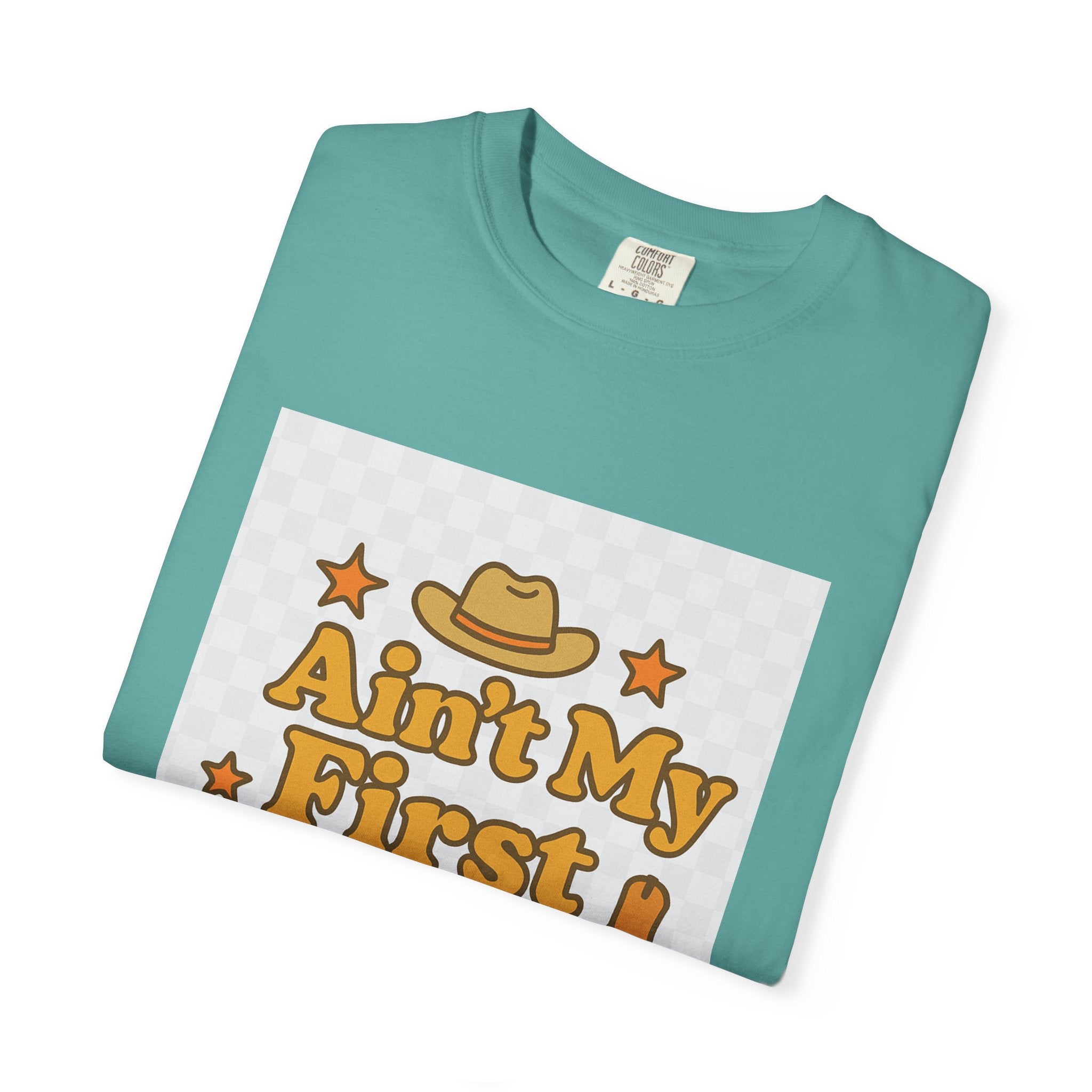 Ain't My First Rodeo Unisex T-Shirt