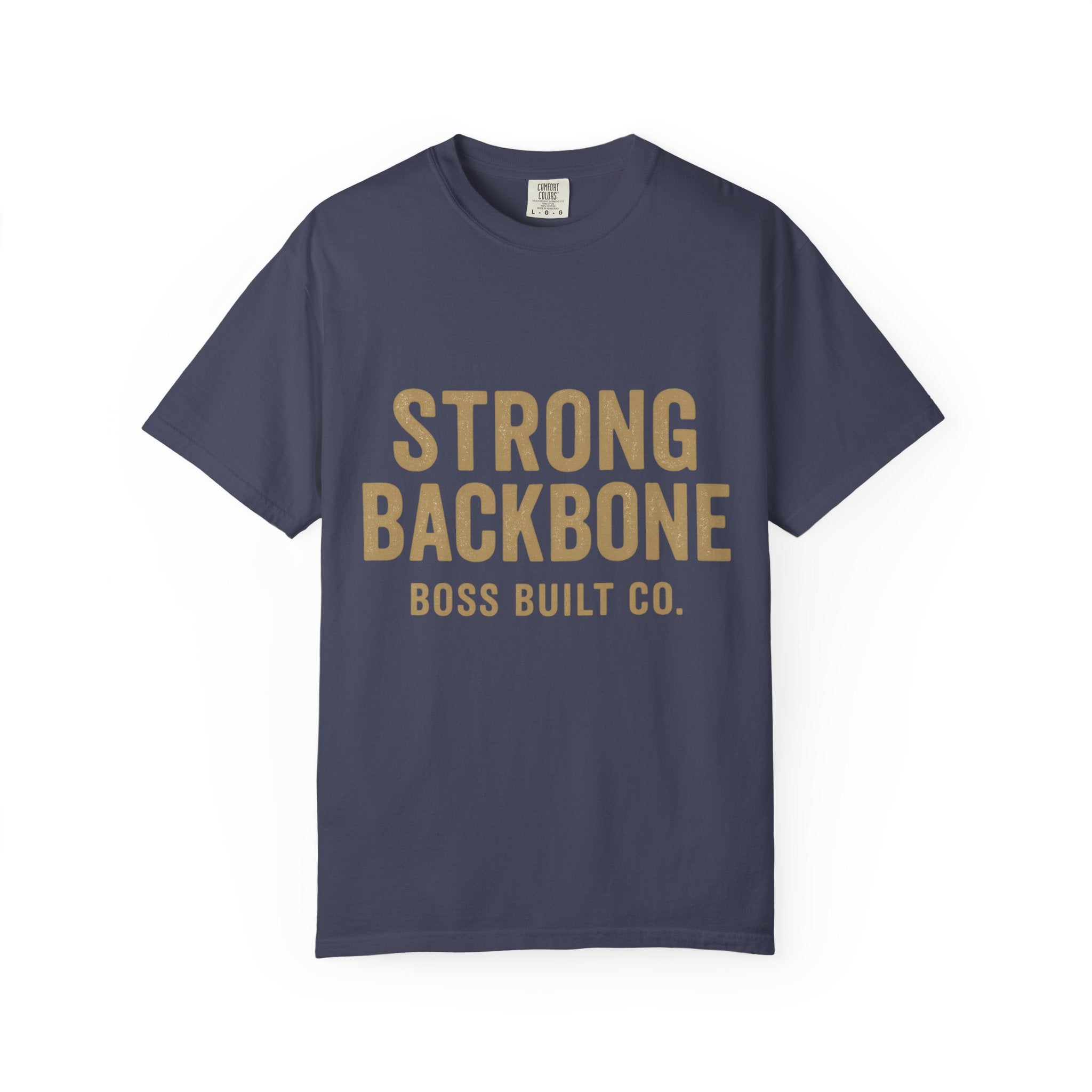 Strong Backbone T-Shirt — Boss Built Co. Graphic Tee