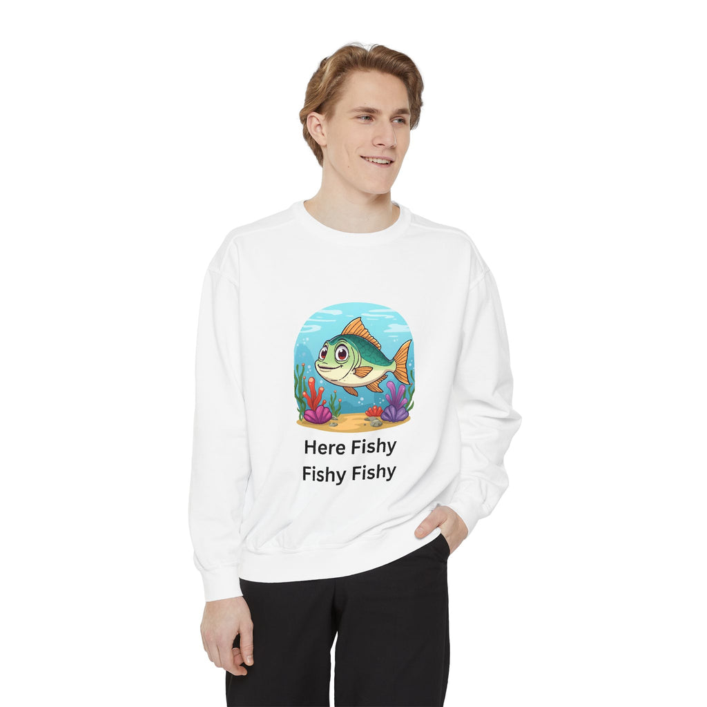 Here Fishy Fishy Fishy Unisex Garment-Dyed Sweatshirt