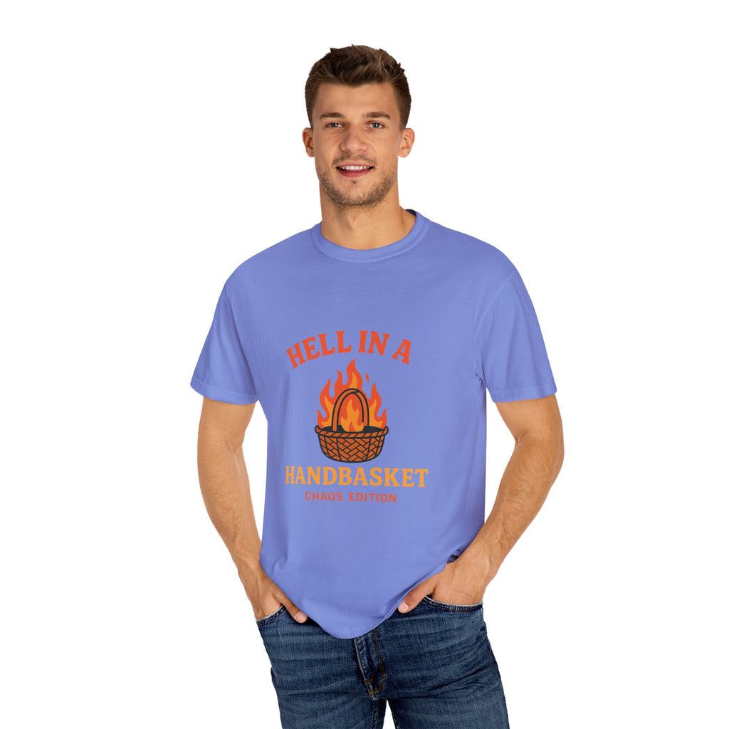 Hell In A Handbasket Funny Unisex Garment-Dyed T-shirt