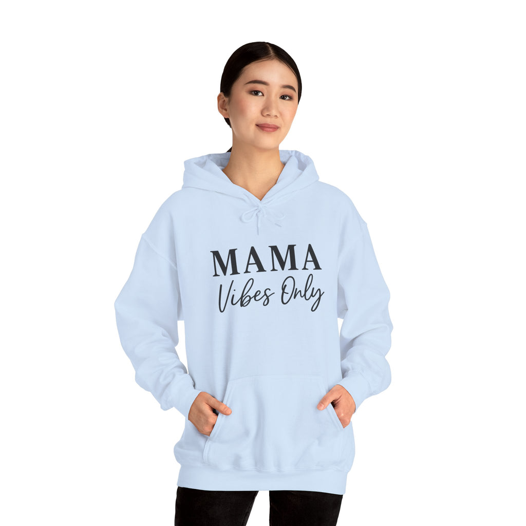 Mama Mode Mama Vibes Only Hoodie — Cozy Mother's Day Sweatshirt