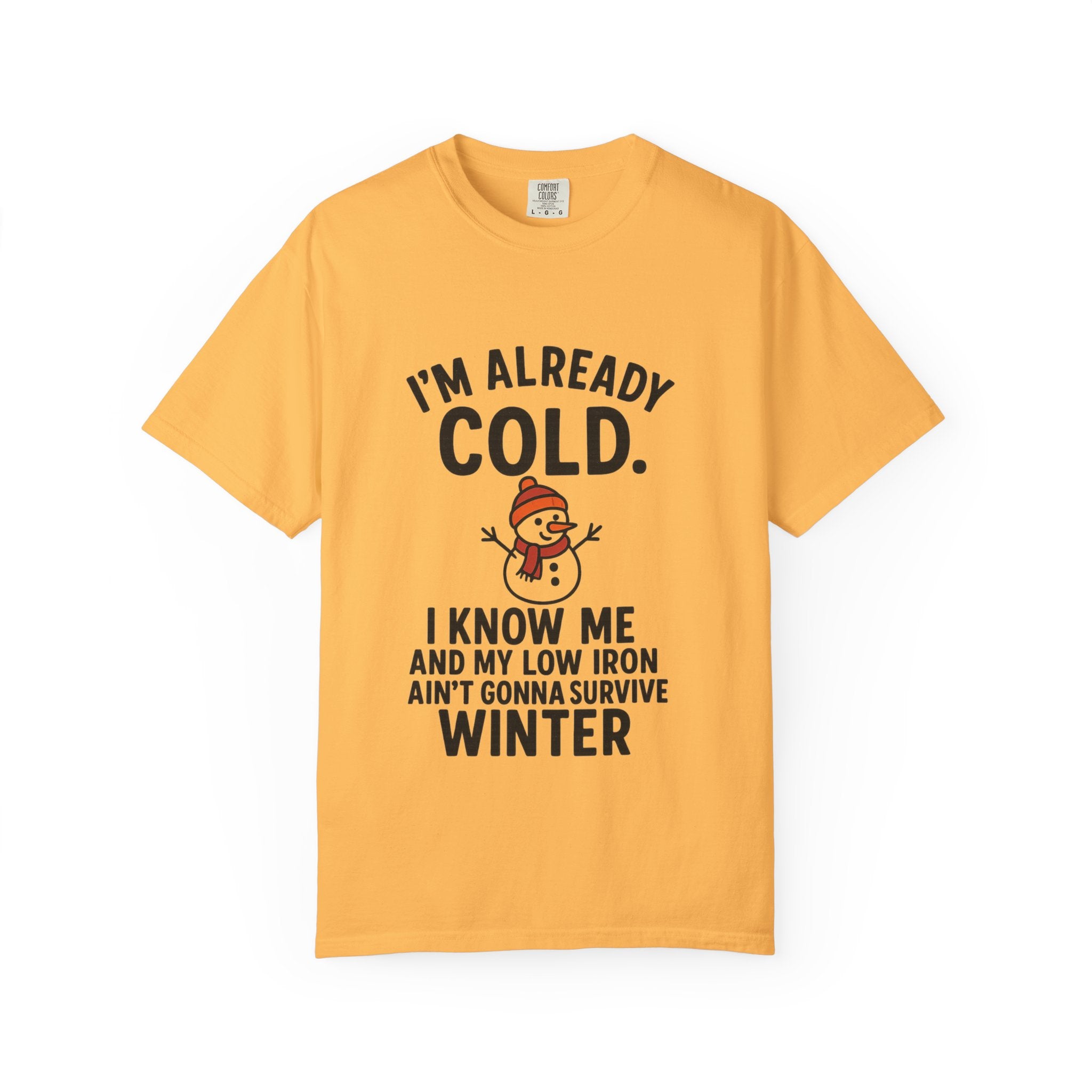 I'm Already Cold Funny Winter T-Shirt for Cold Weather Lovers