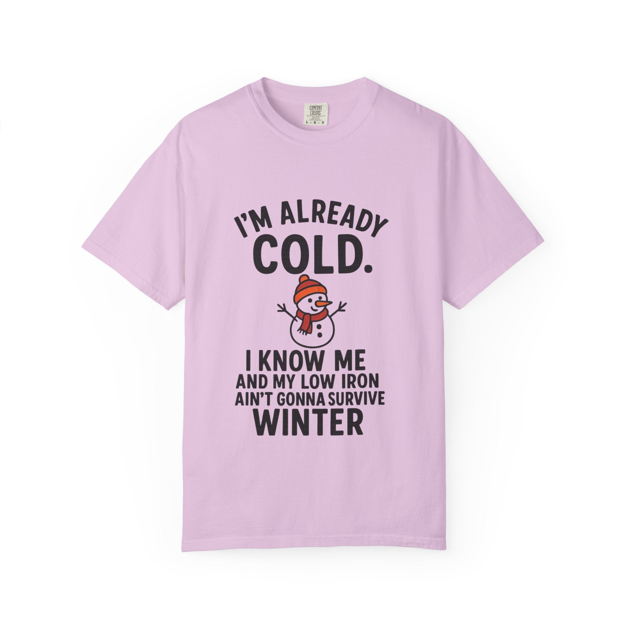 I'm Already Cold Funny Winter T-Shirt for Cold Weather Lovers