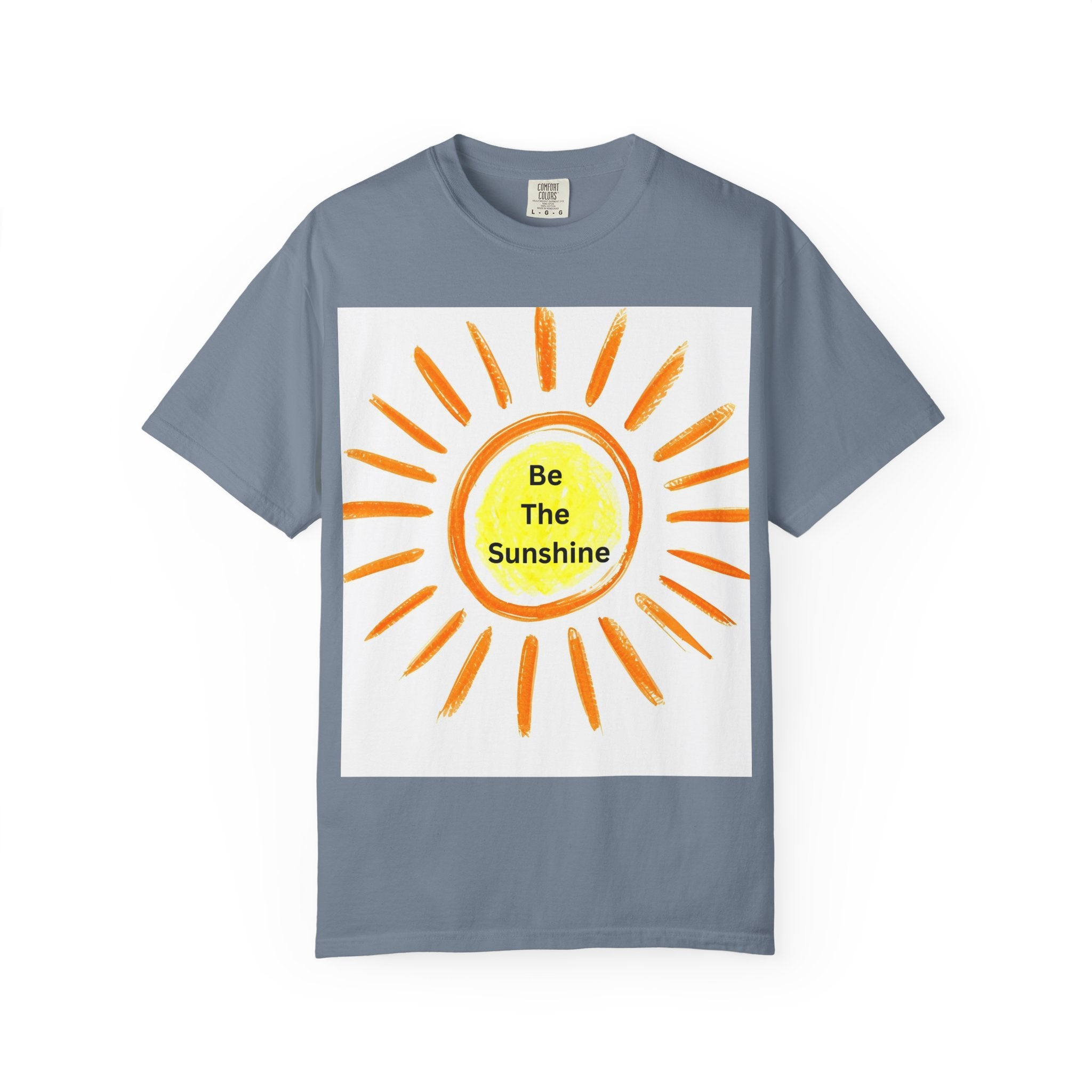 Be The Sunshine Unisex Garment-Dyed T-shirt, Summer Tee, Gift for Her, Cheerful Graphic Shirt, Fun Casual Wear, Sunshine Lover Apparel
