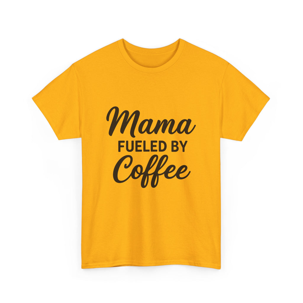 Mama Mode Mama Fueled by Coffee T-Shirt
