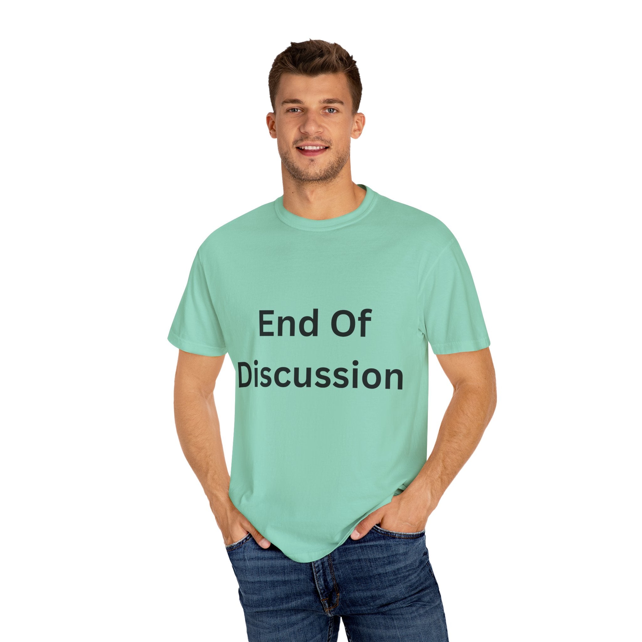 End Of Discussion Funny Unisex Garment-Dyed T-shirt