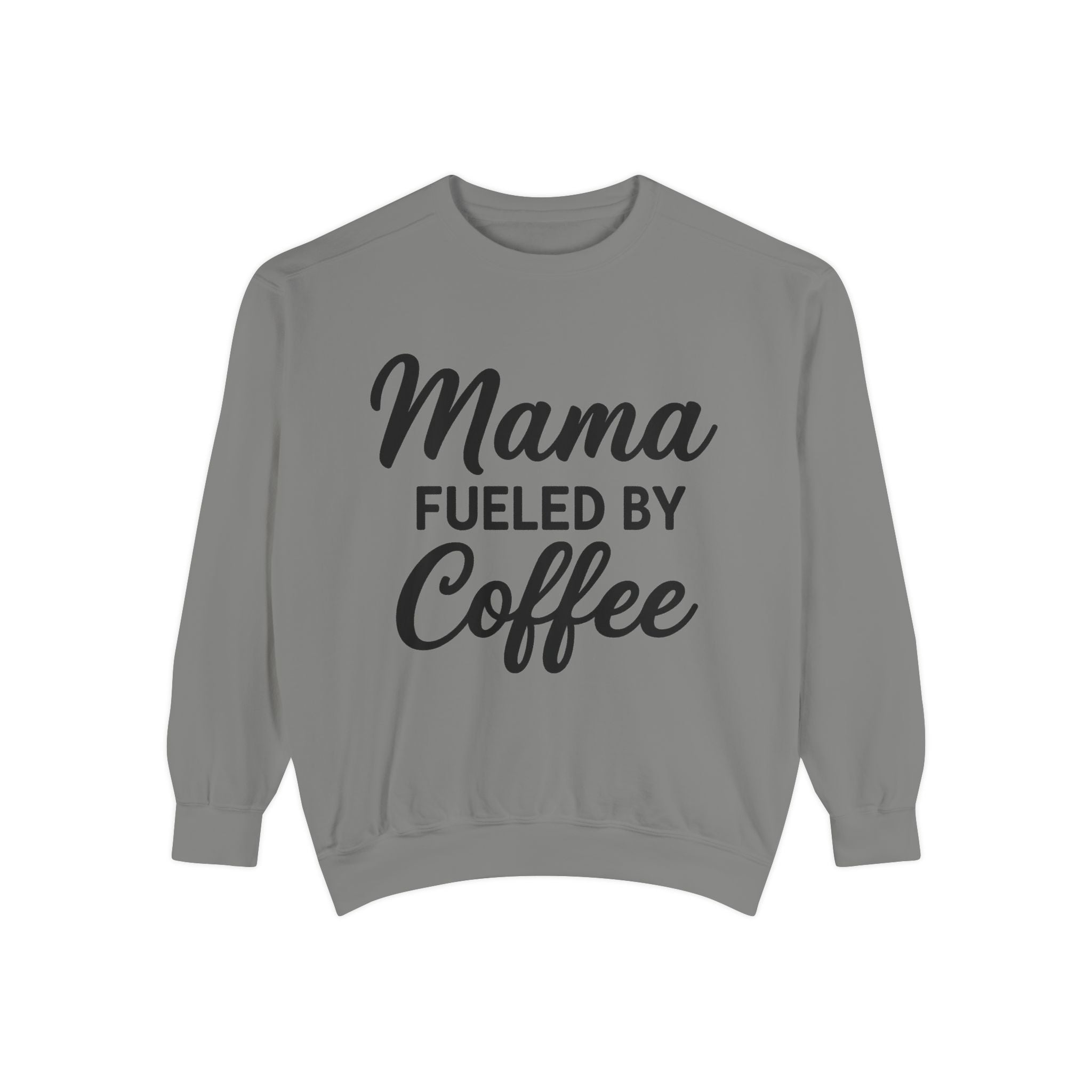 Mama Mode Mama Fueled By Coffee Sweatshirt