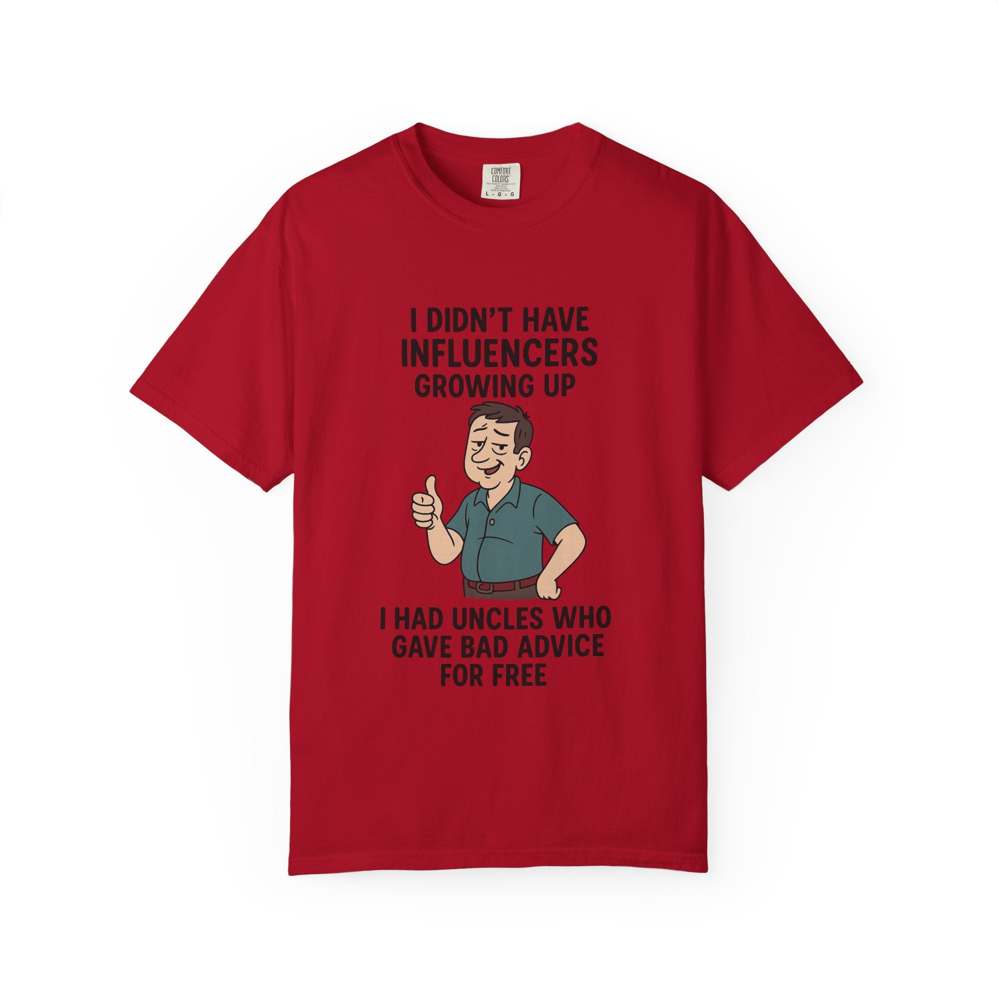Funny Unisex T-Shirt: 'I Didn't Have Influencers Growing Up'