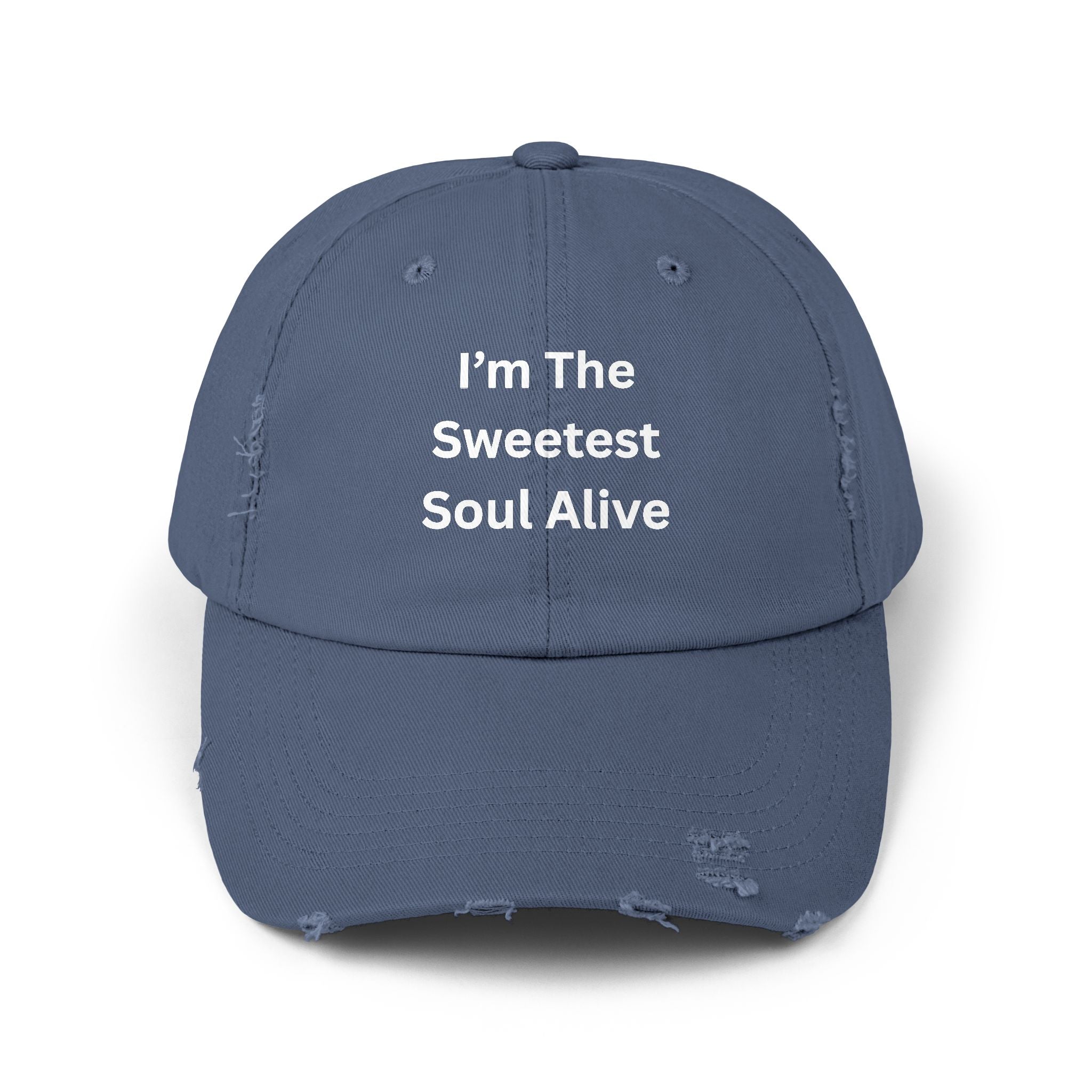 I'm The Sweetest Soul Alive Unisex Distressed Cap - Fun & Casual Hat, Perfect Gift for Friends, Summer Days, Trendy Accessory, Everyday Wear