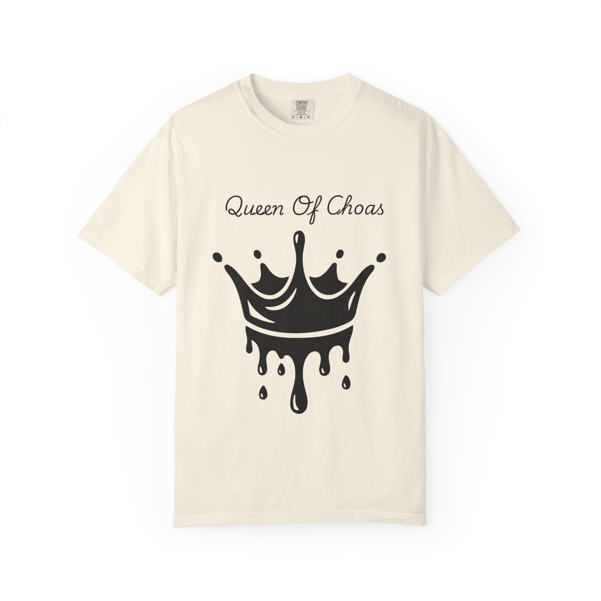 Queen of Chaos Unisex Garment-Dyed T-Shirt, Gift for Her, Casual Wear, Birthday Gift, Trendy Graphic Tee, Fun Statement Shirt