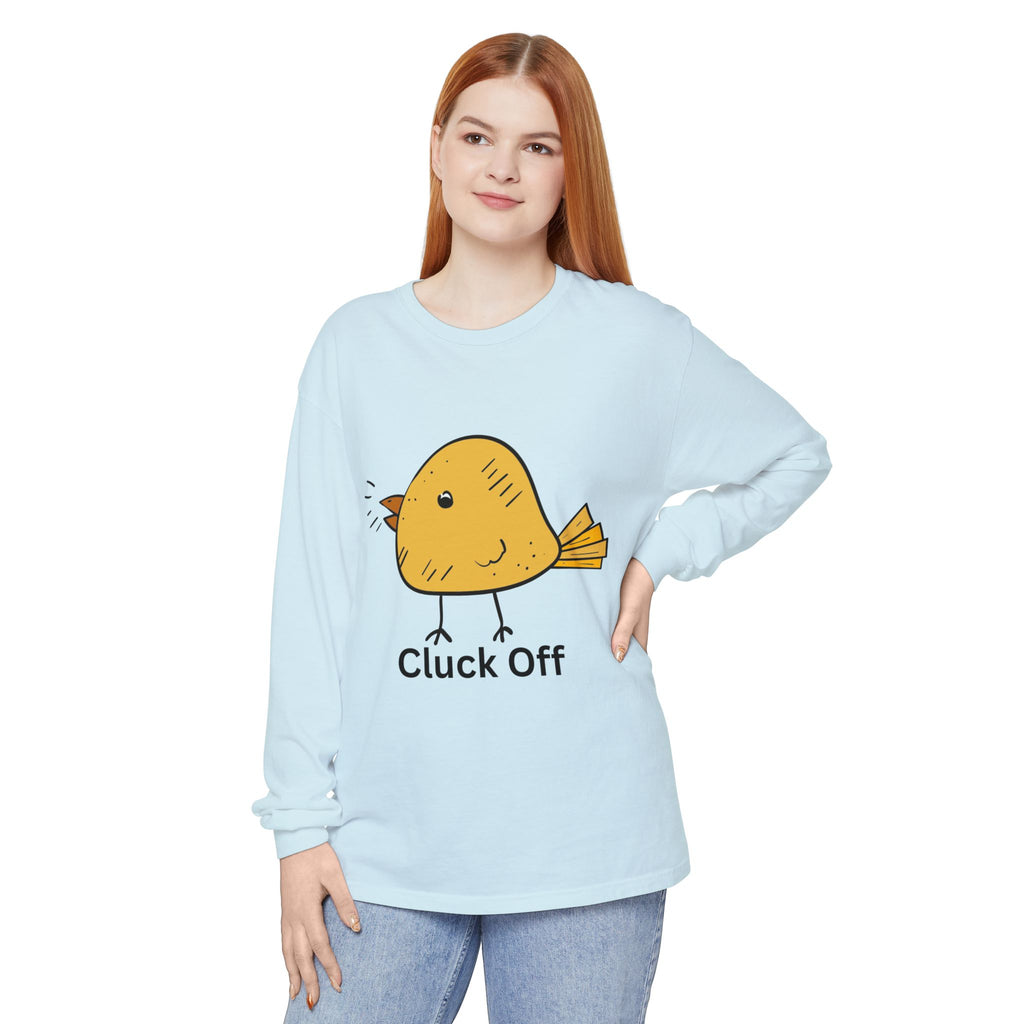 Cluck Off Unisex Garment-dyed Long Sleeve T-Shirt