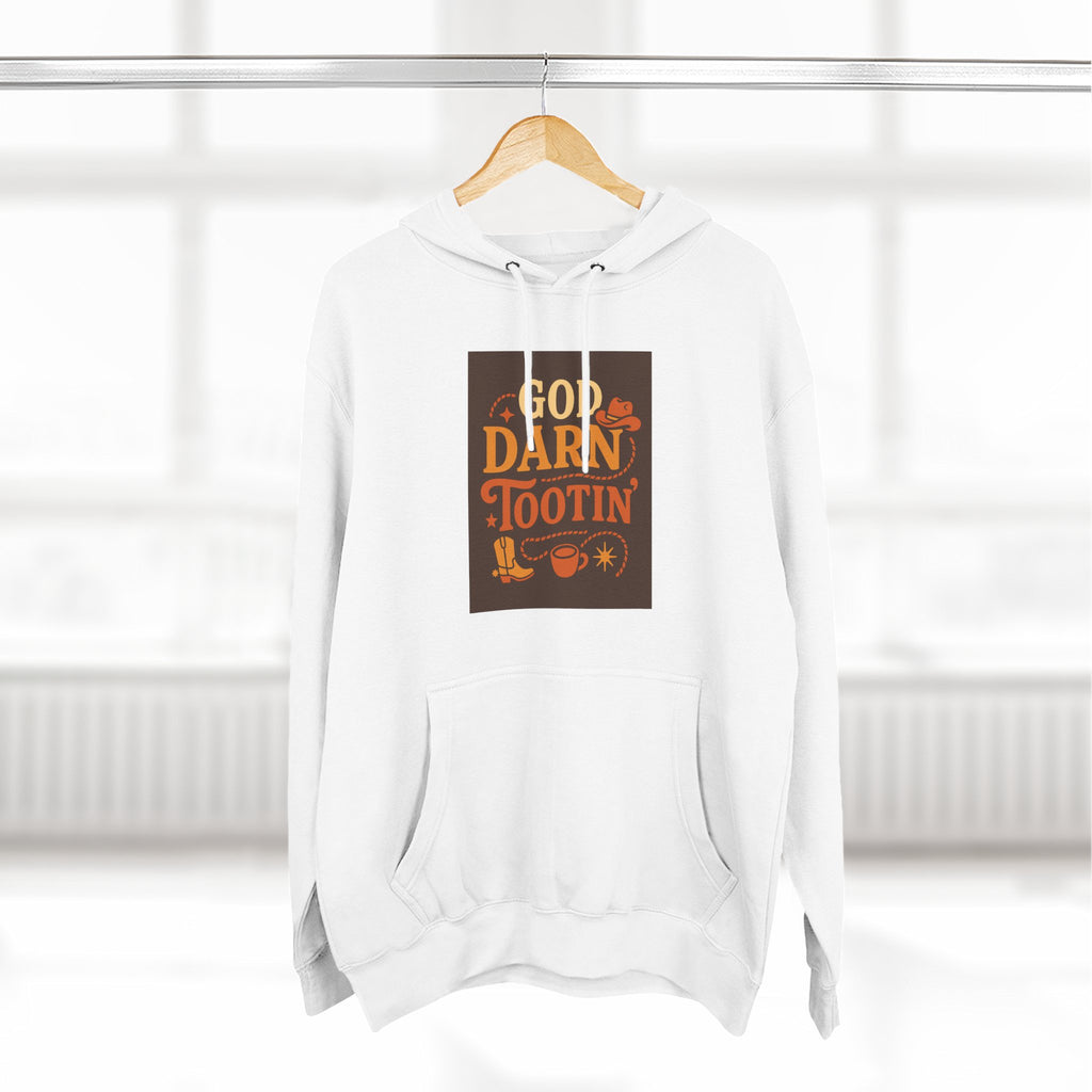 God Darn Tootin Three-Panel Fleece Hoodie