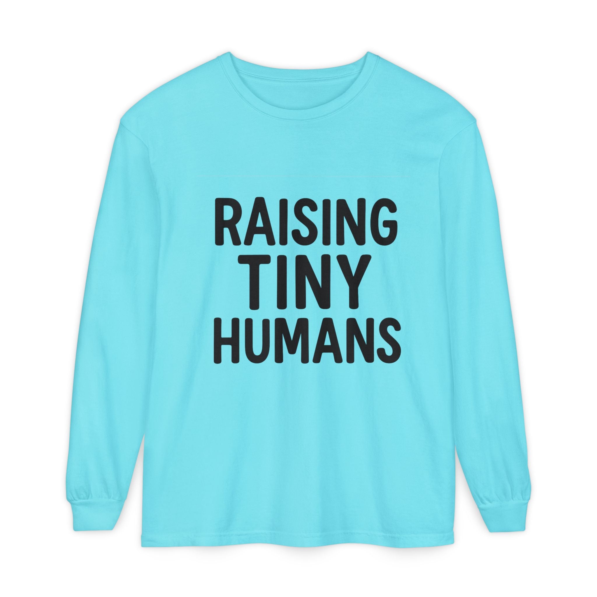 Mama Mode Raising Tiny Humans Long Sleeve Tee