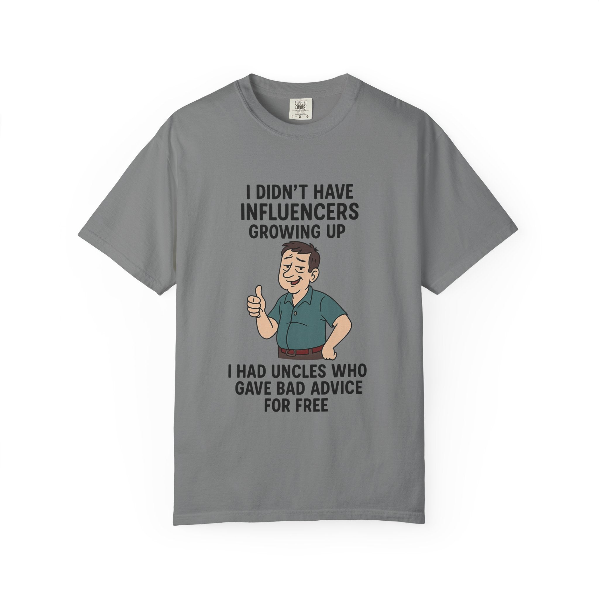Funny Unisex T-Shirt: 'I Didn't Have Influencers Growing Up'