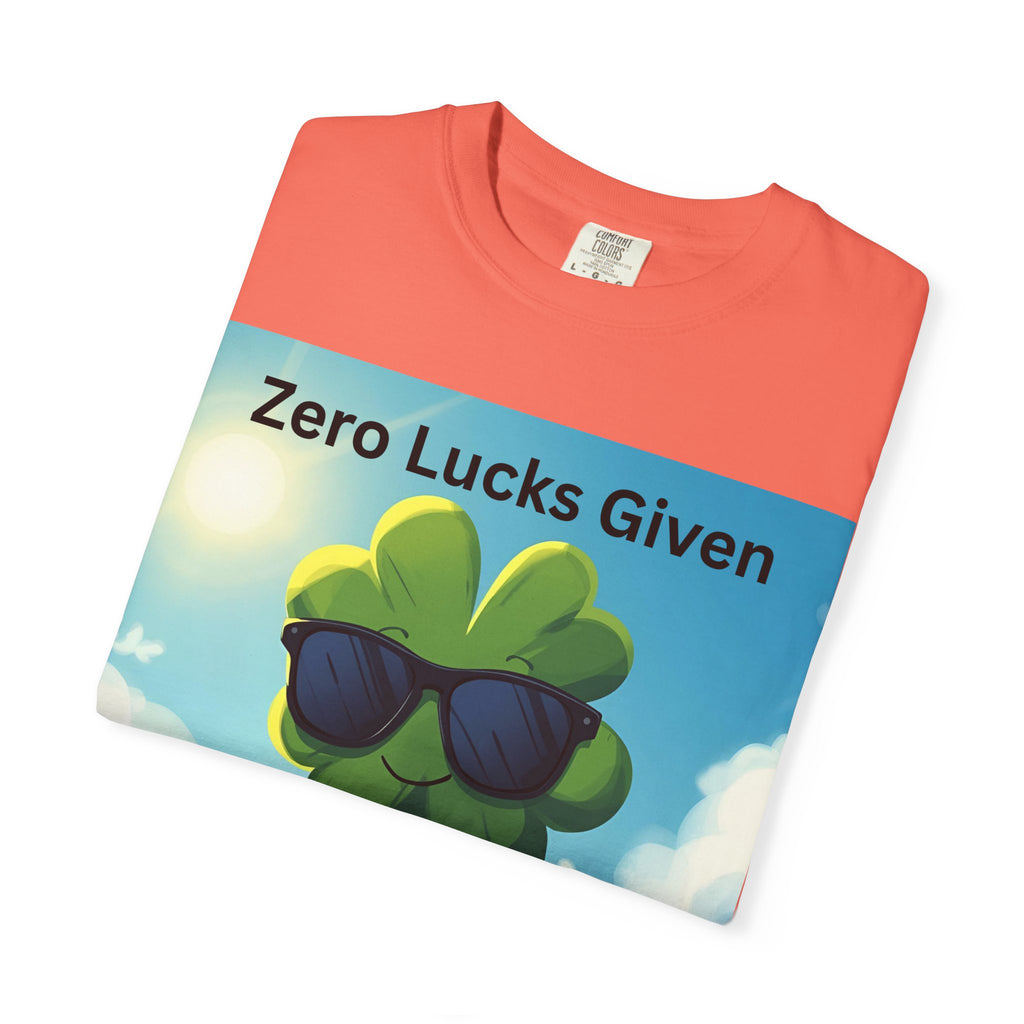 Zero Lucks Given T-Shirt, Funny Unisex Tee, Casual Wear, Gift for St. Patrick's Day, Summer Outfit, Funny Quote Shirt