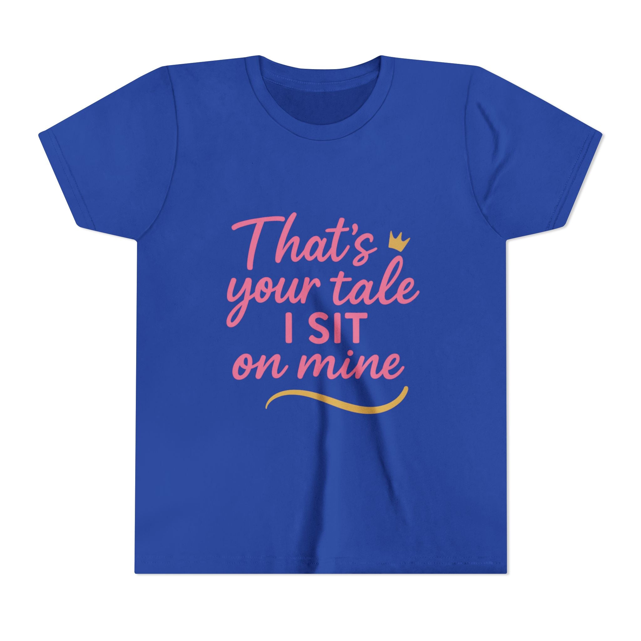 Thats Your Tale I Sit On Mine Playful Kids Tee with Quote