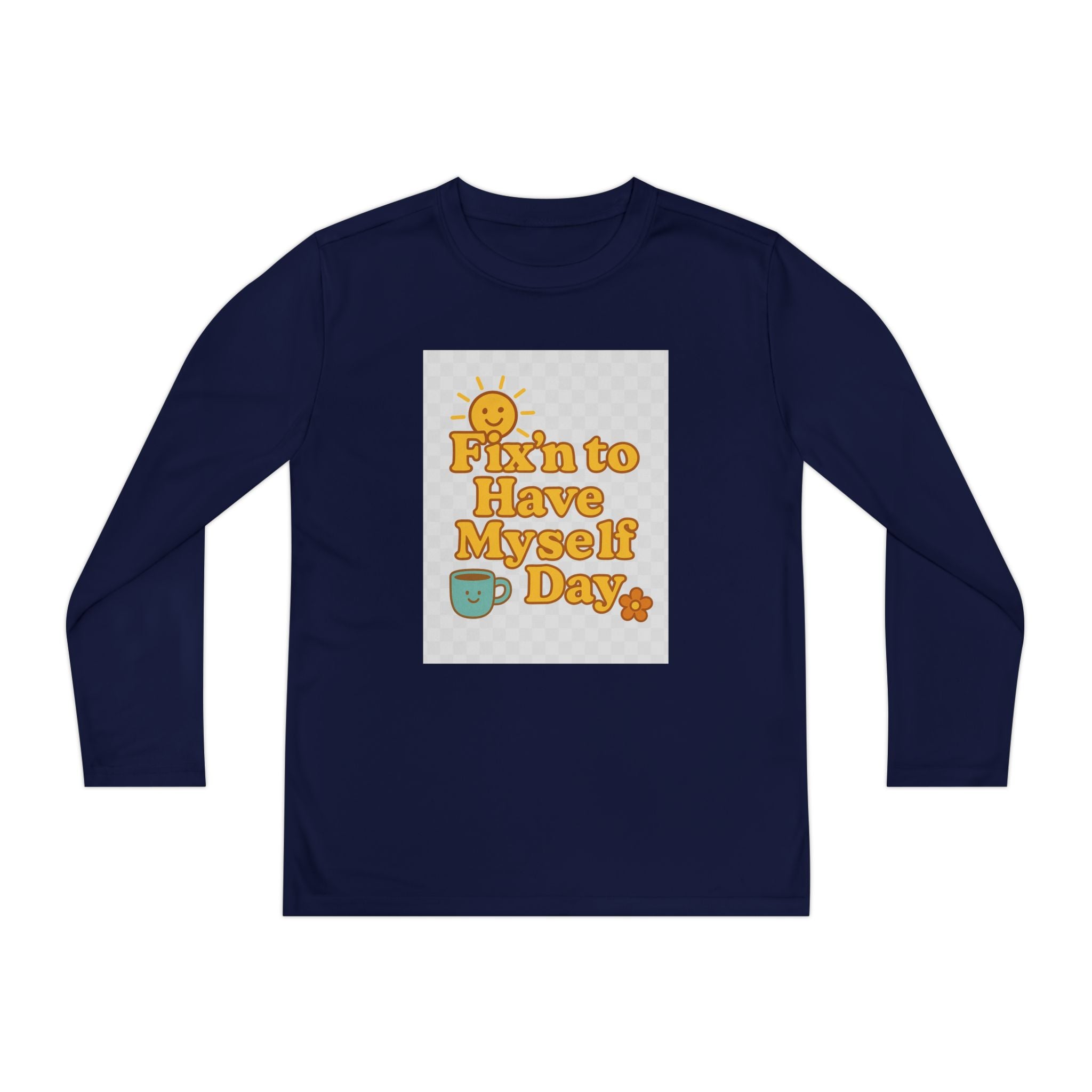 Fixin To Have Myself A Day Youth Long Sleeve Competitor Tee