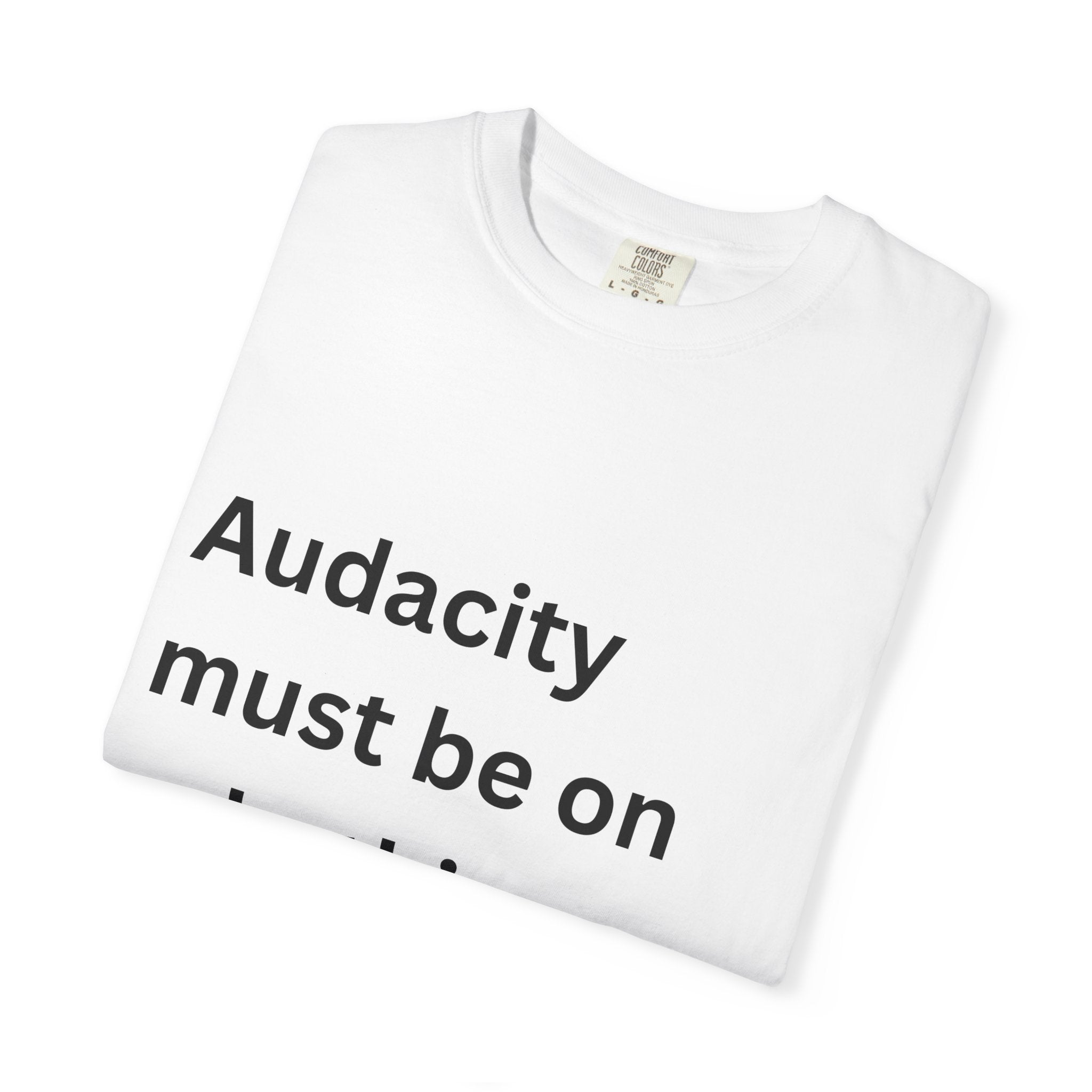 Audacity Must Be On Sale This Year Funny Unisex Garment-Dyed T-shirt