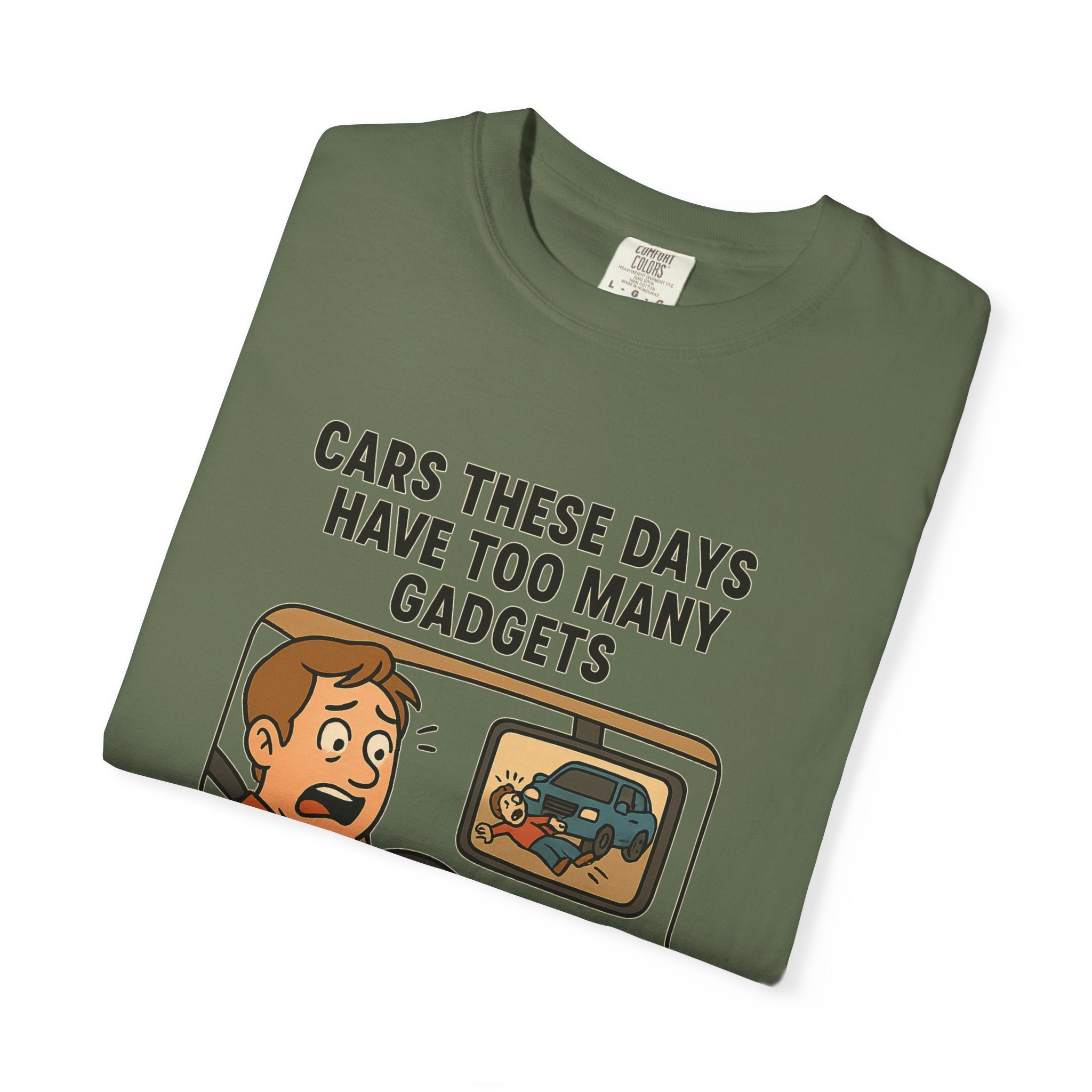 Humorous Unisex T-Shirt: "Cars These Days Have Too Many Gadgets"