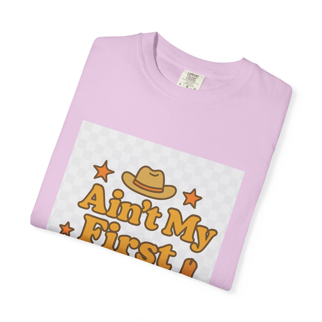 Ain't My First Rodeo Unisex T-Shirt